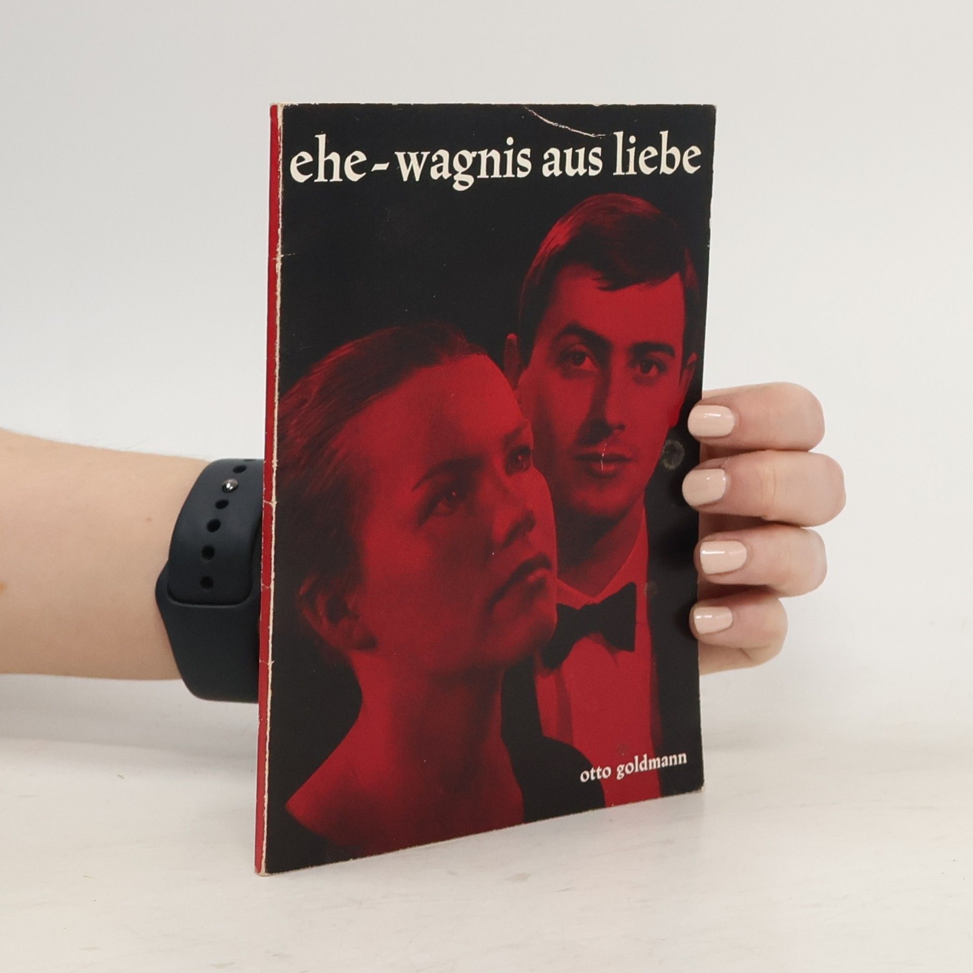 Otto Goldmann Ehe-wagnis aus liebe