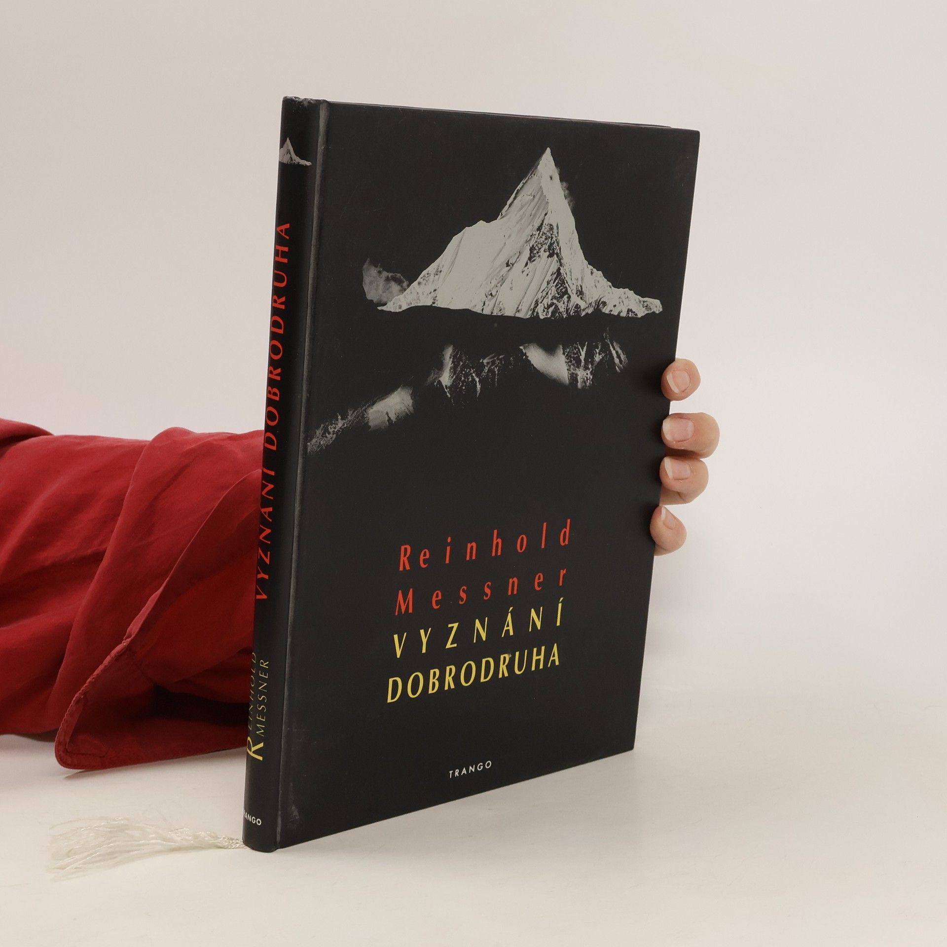 Reinhold Messner Vyznání dobrodruha