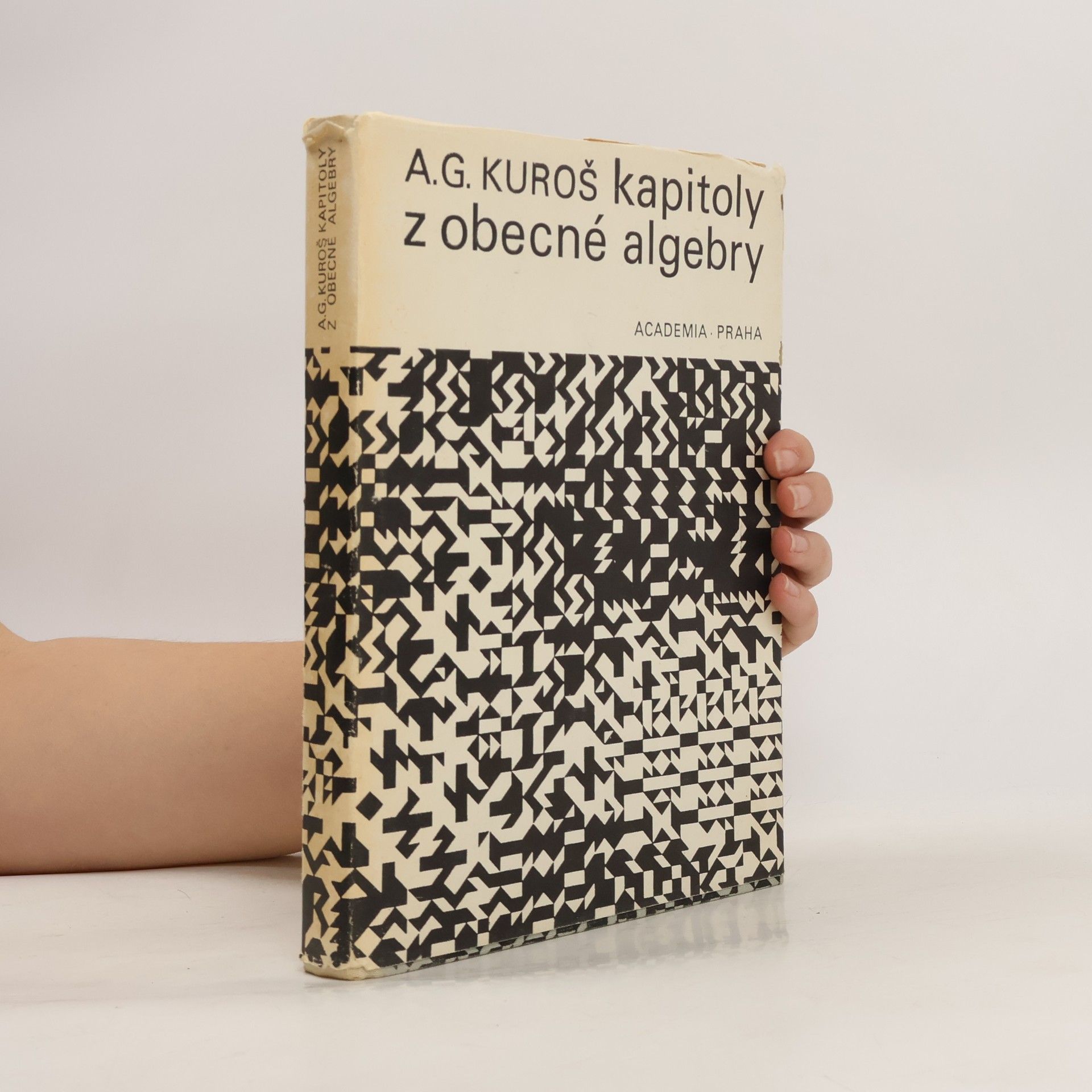 Aleksandr Gennadijevič Kuroš Kapitoly z obecné algebry