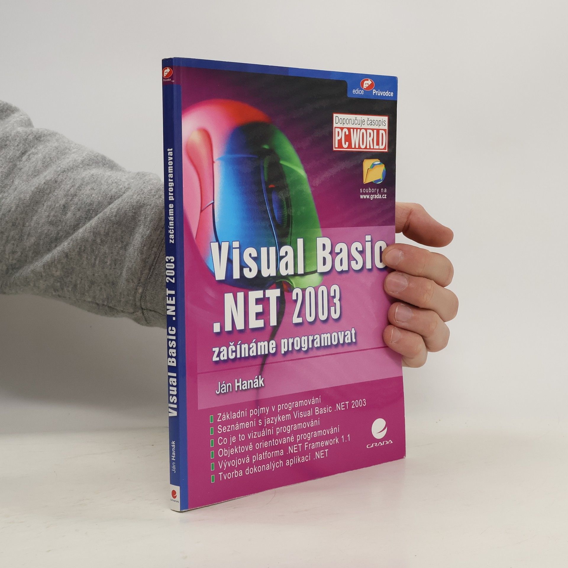 Jan Hanák Visual Basic .NET 2003 : začínáme programovat