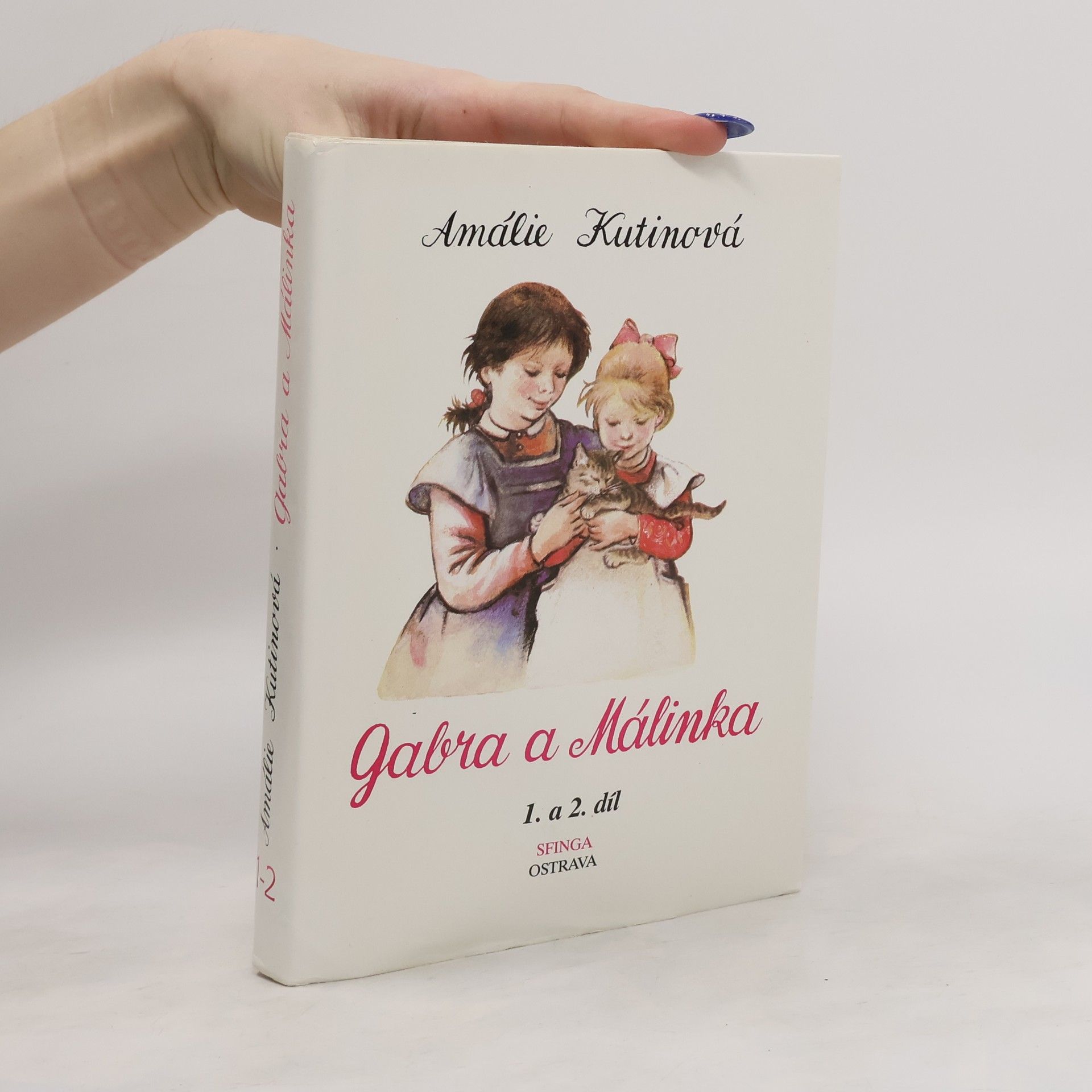 Amálie Kutinová Gabra a Málinka. 1. a 2. díl