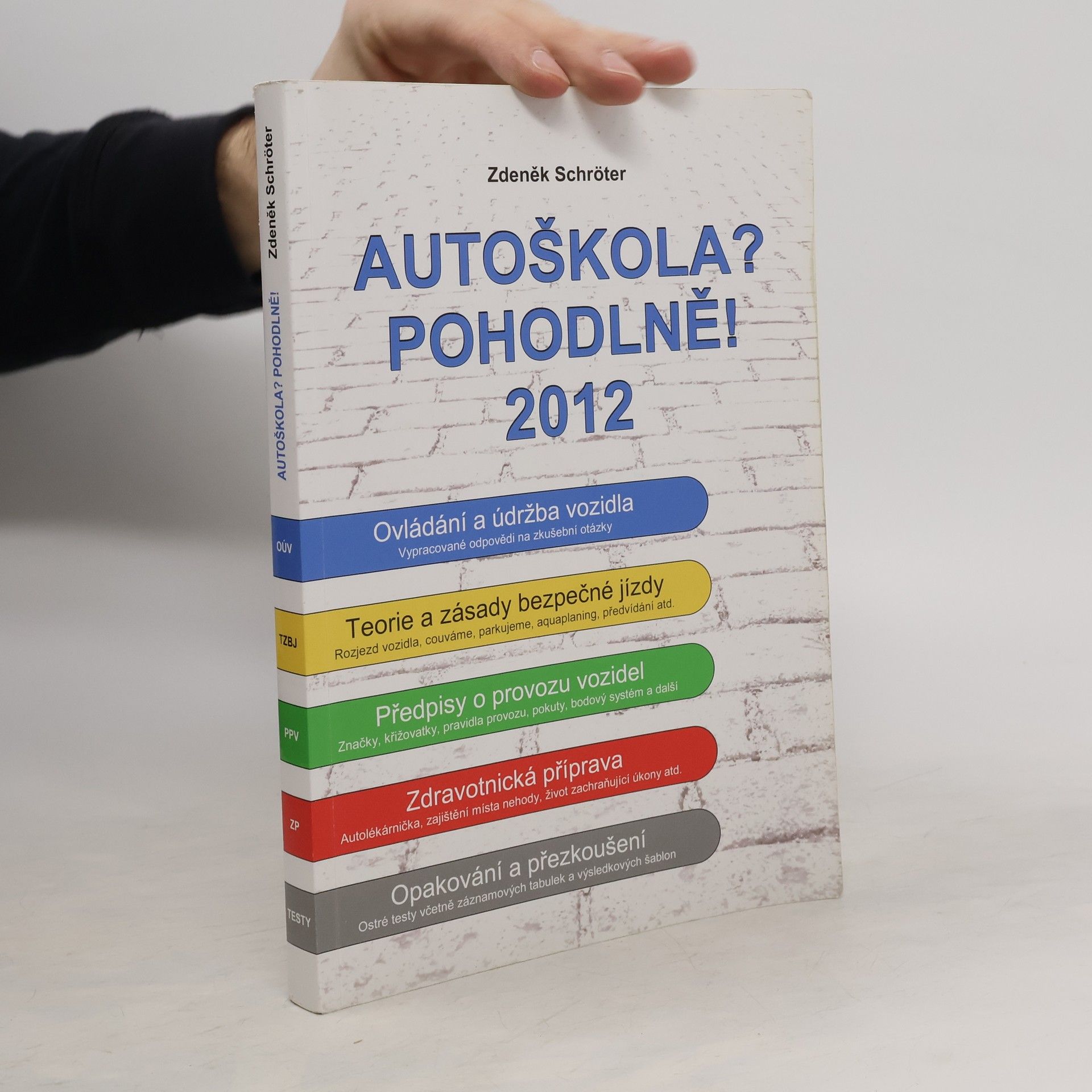 Zdeněk Schröter Autoškola? Pohodlně! : 2012