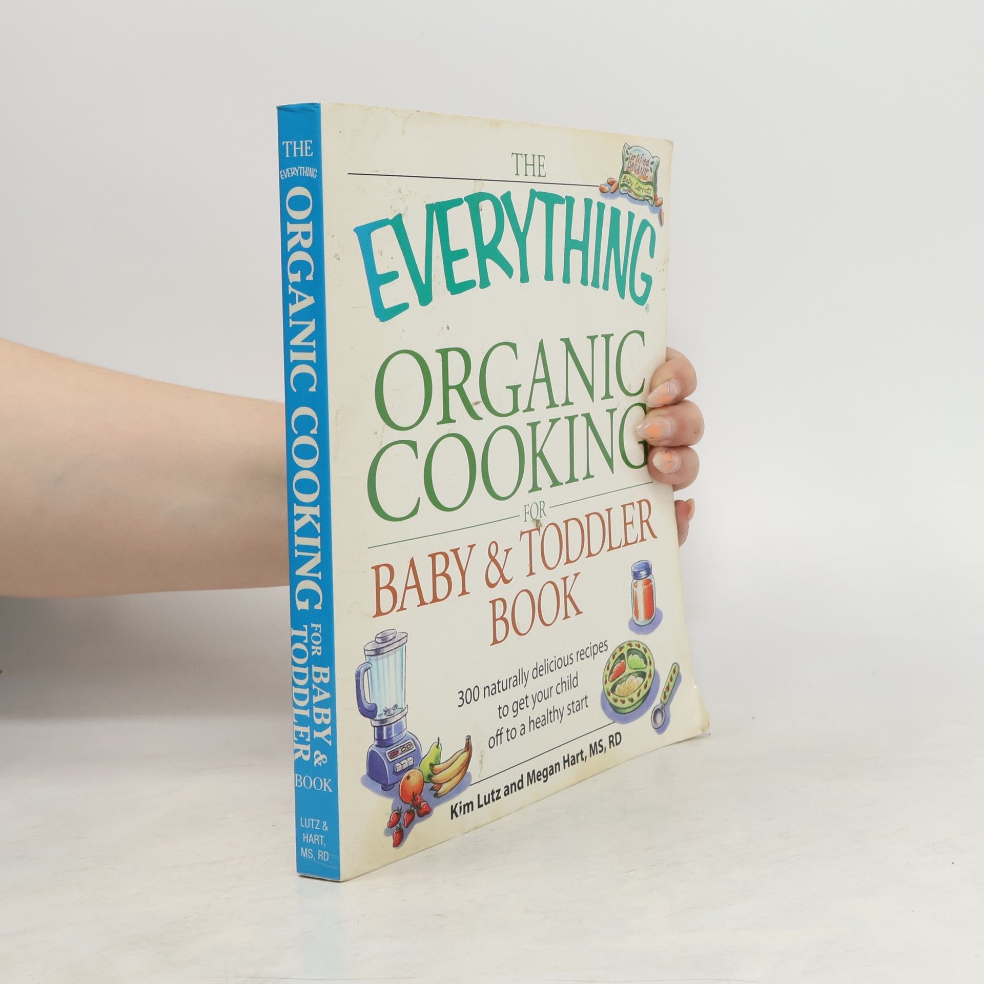 Kim Lutz The Everything Organic Cooking for Baby & Toddler Book