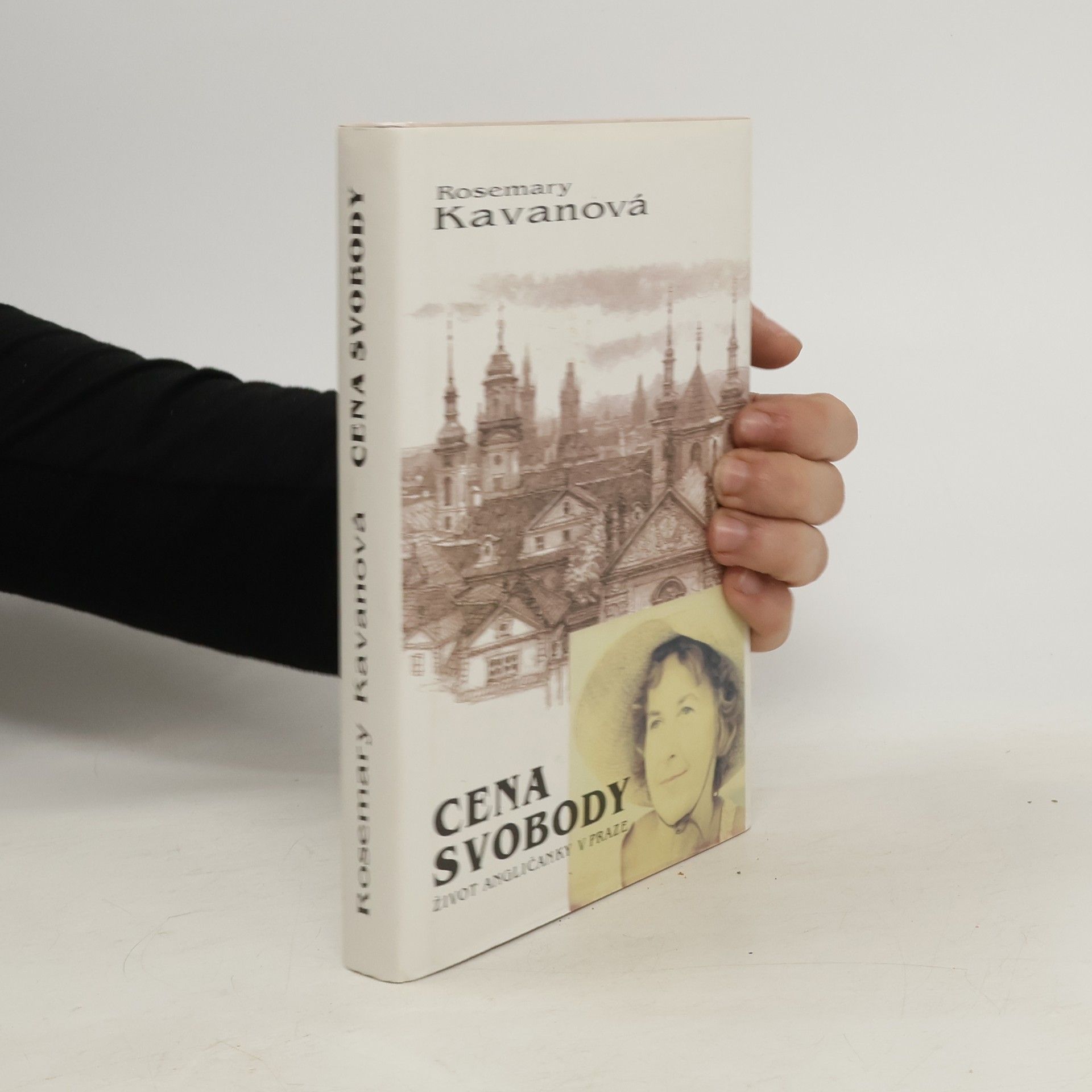 Rosemary Kavan Cena svobody. Život Angličanky v Praze