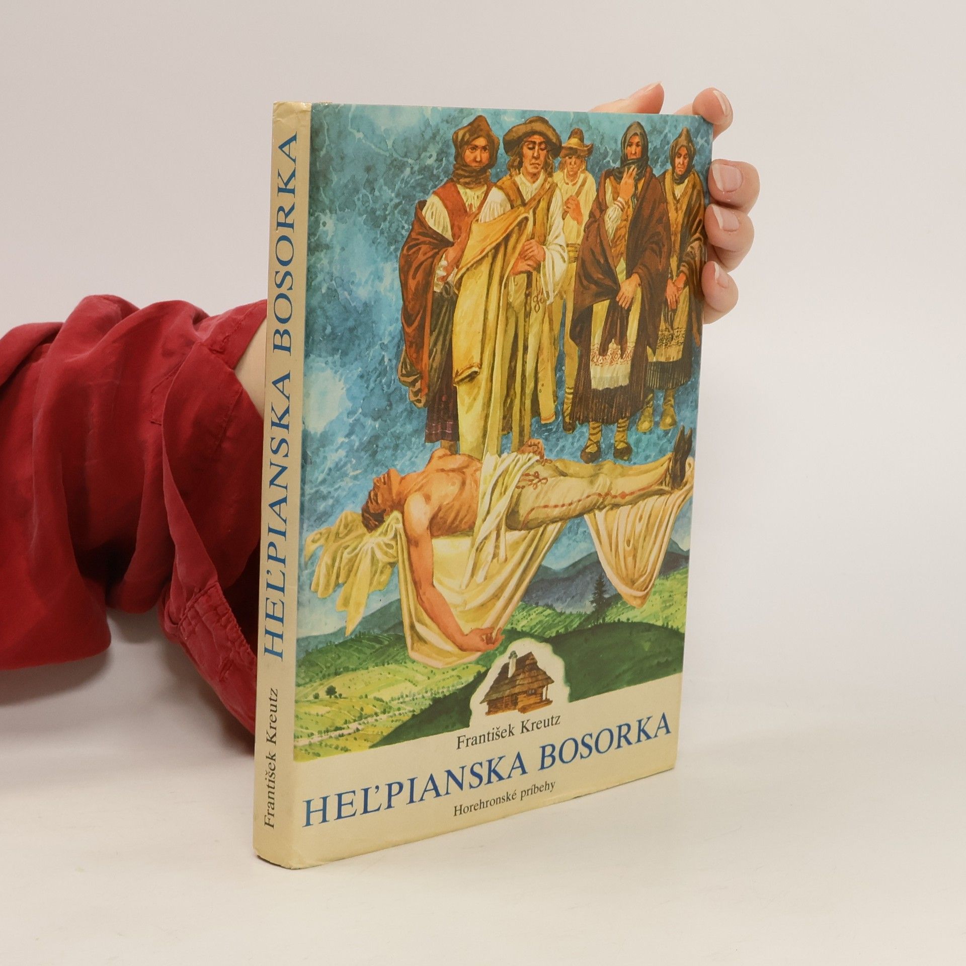 František Kreutz Heľpianska bosorka. Horehronské príbehy