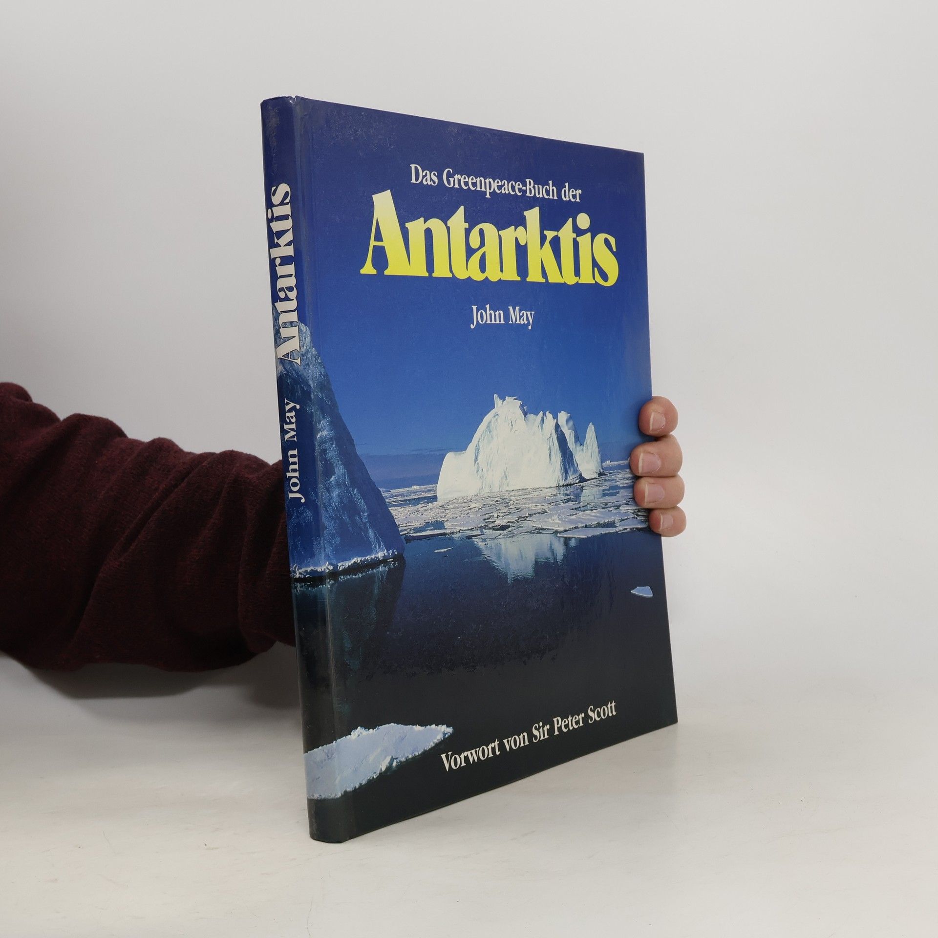 John May Das Greenpeace-Buch der Antarktis