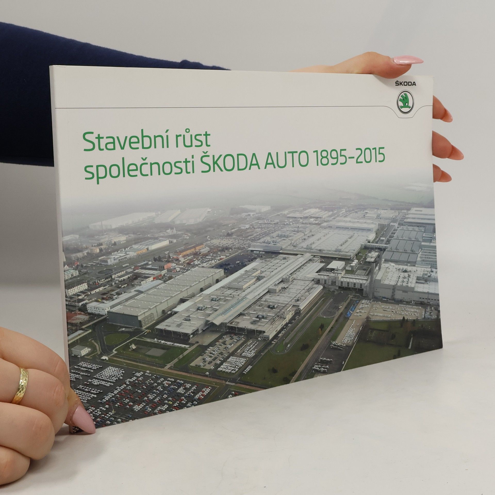 Václav Kement Stavební růst společnosti Škoda Auto 1895-2015