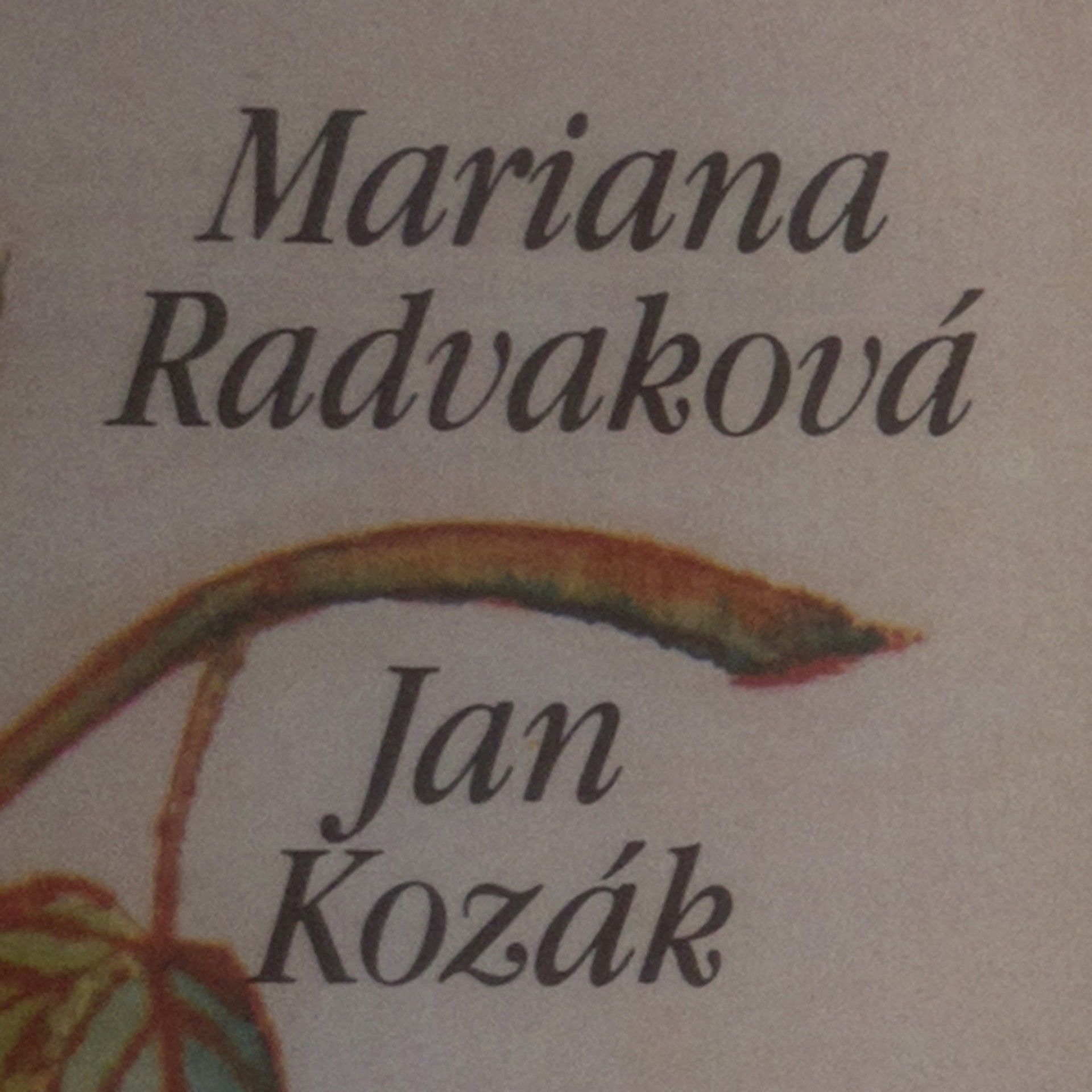 Jan A. Kozák Mariana Radvaková