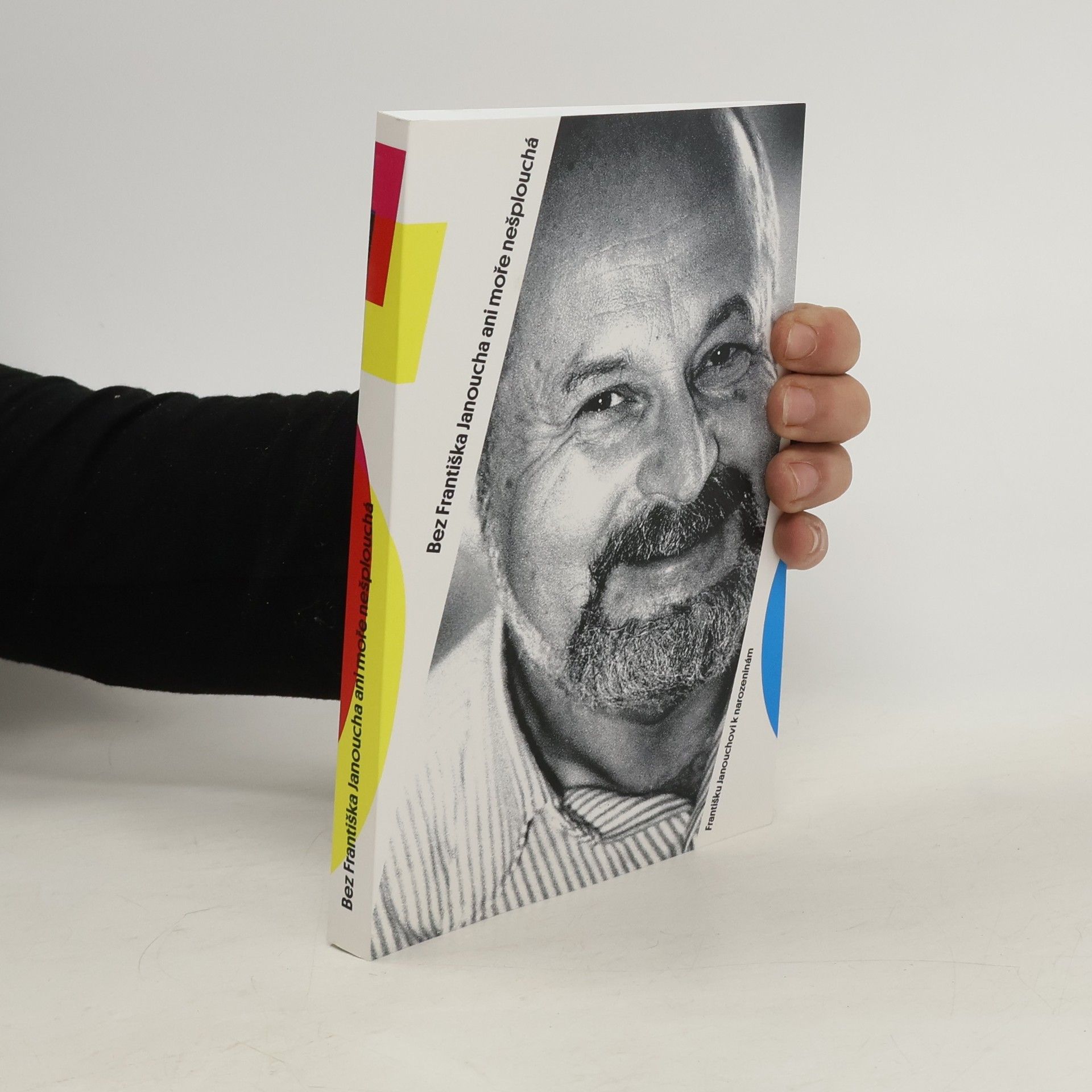 Vilém Prečan Bez Františka Janoucha ani moře nešplouchá