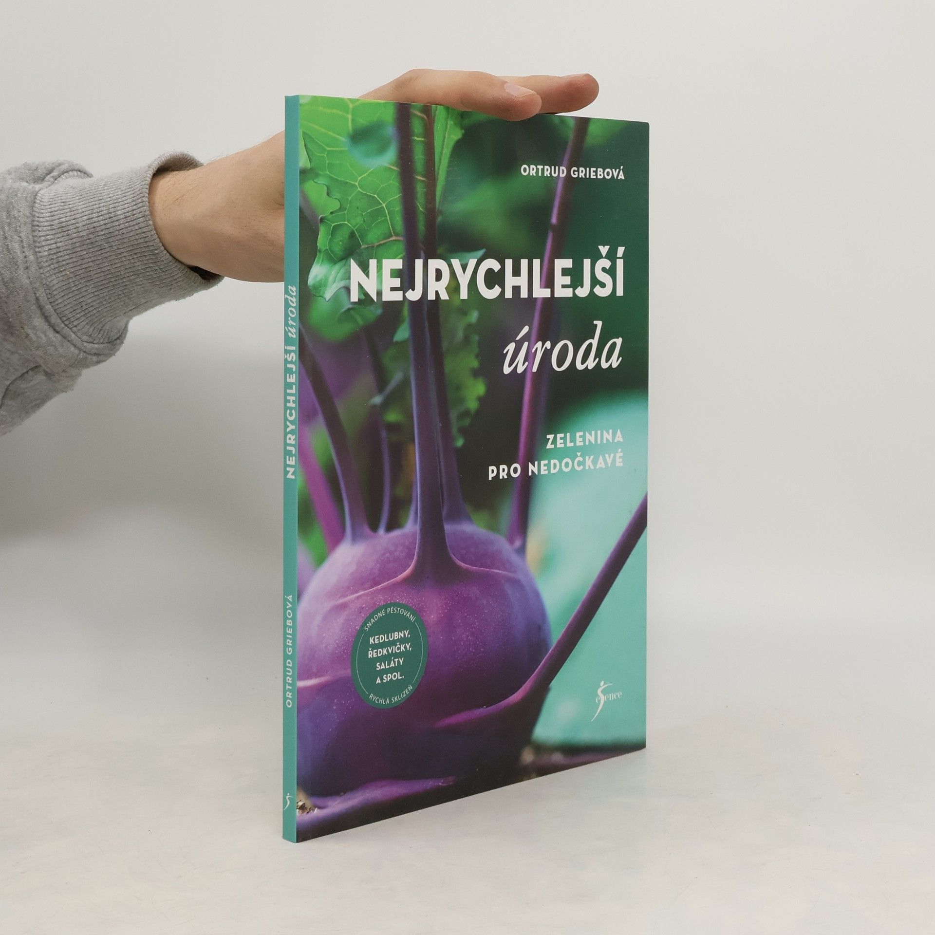 Ortrud Grieb Nejrychlejší úroda : zelenina pro nedočkavé