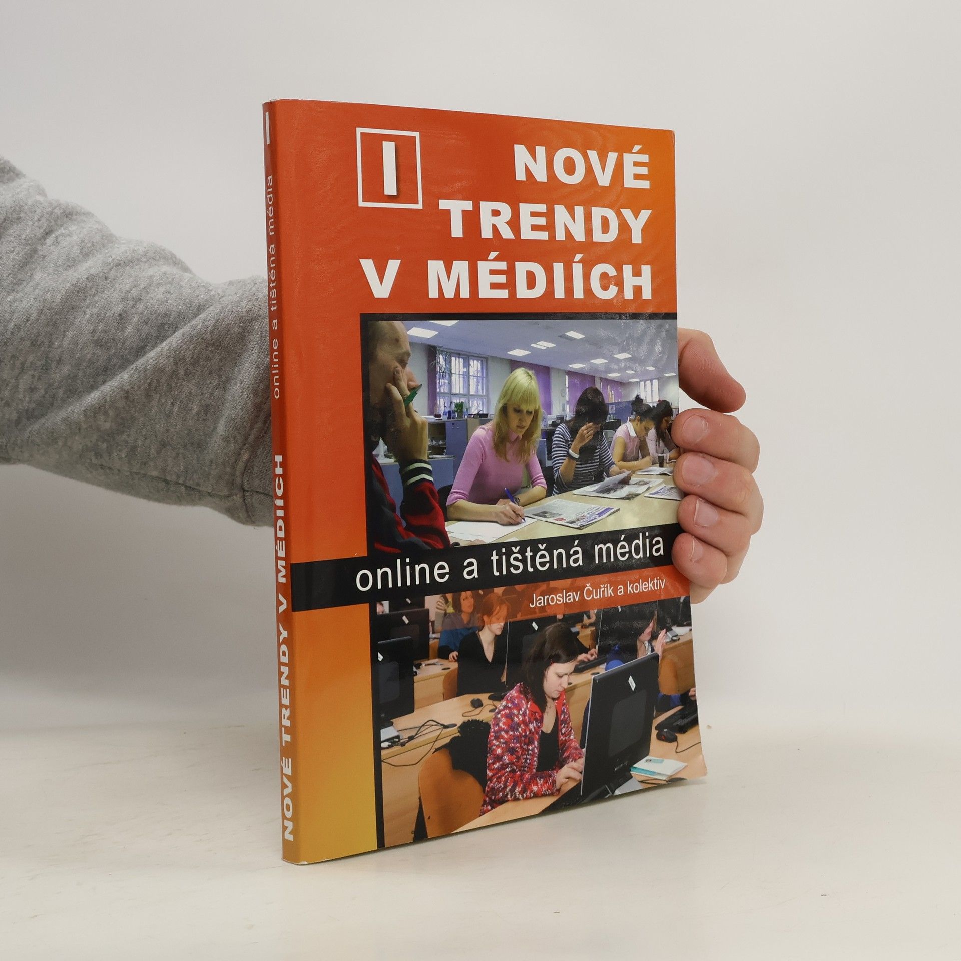 Jaroslav Čuřík Nové trendy v médiích. I, Online a tištěná média