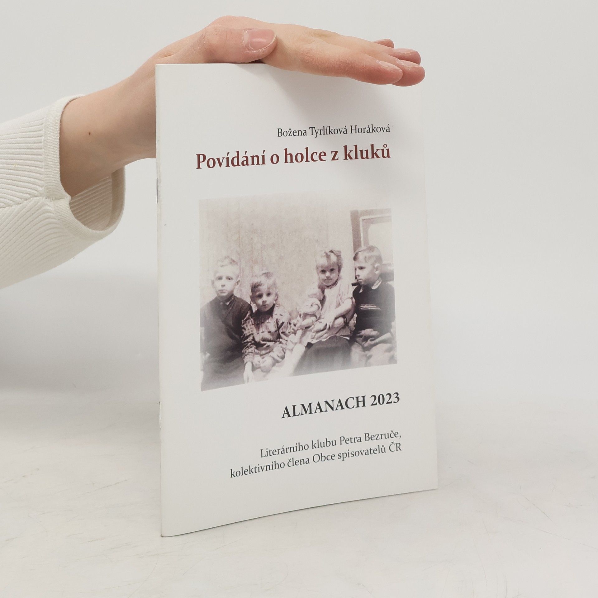 Božena Tyrlíková Horáková Povídání o holce z kluků. Almanach 2023 Literárního klubu Petra Bezruče Frýdek Místek, kolektivního člena Obce spisovatelů ČR