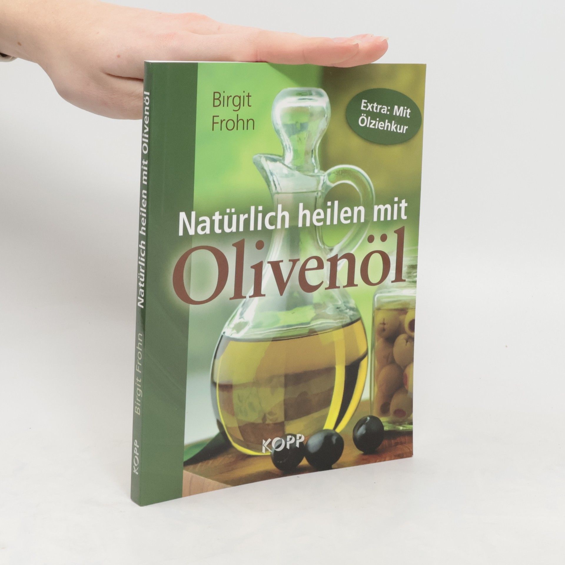 Birgit Frohn Natürlich heilen mit Olivenöl