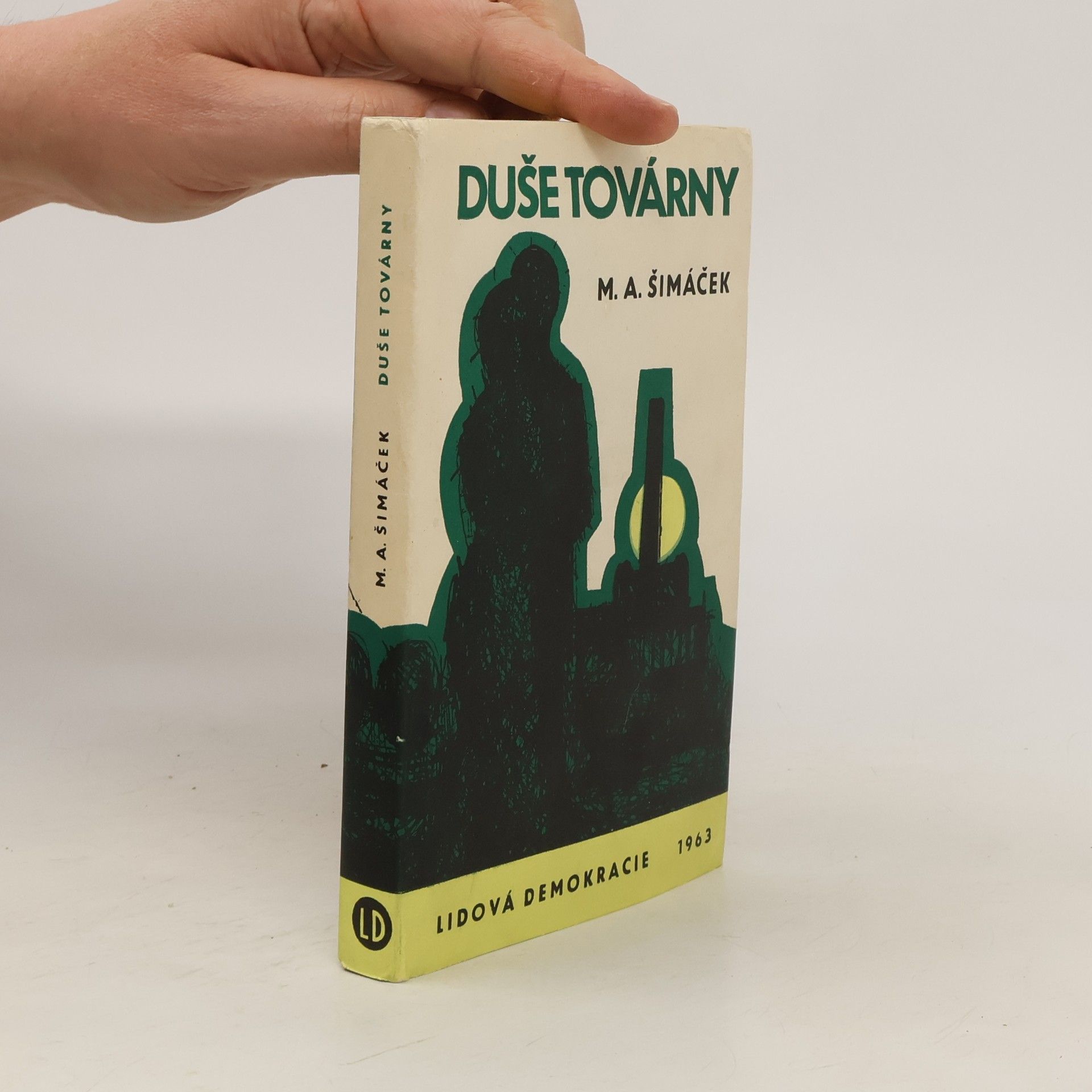Matěj Anastasia Šimáček Duše továrny