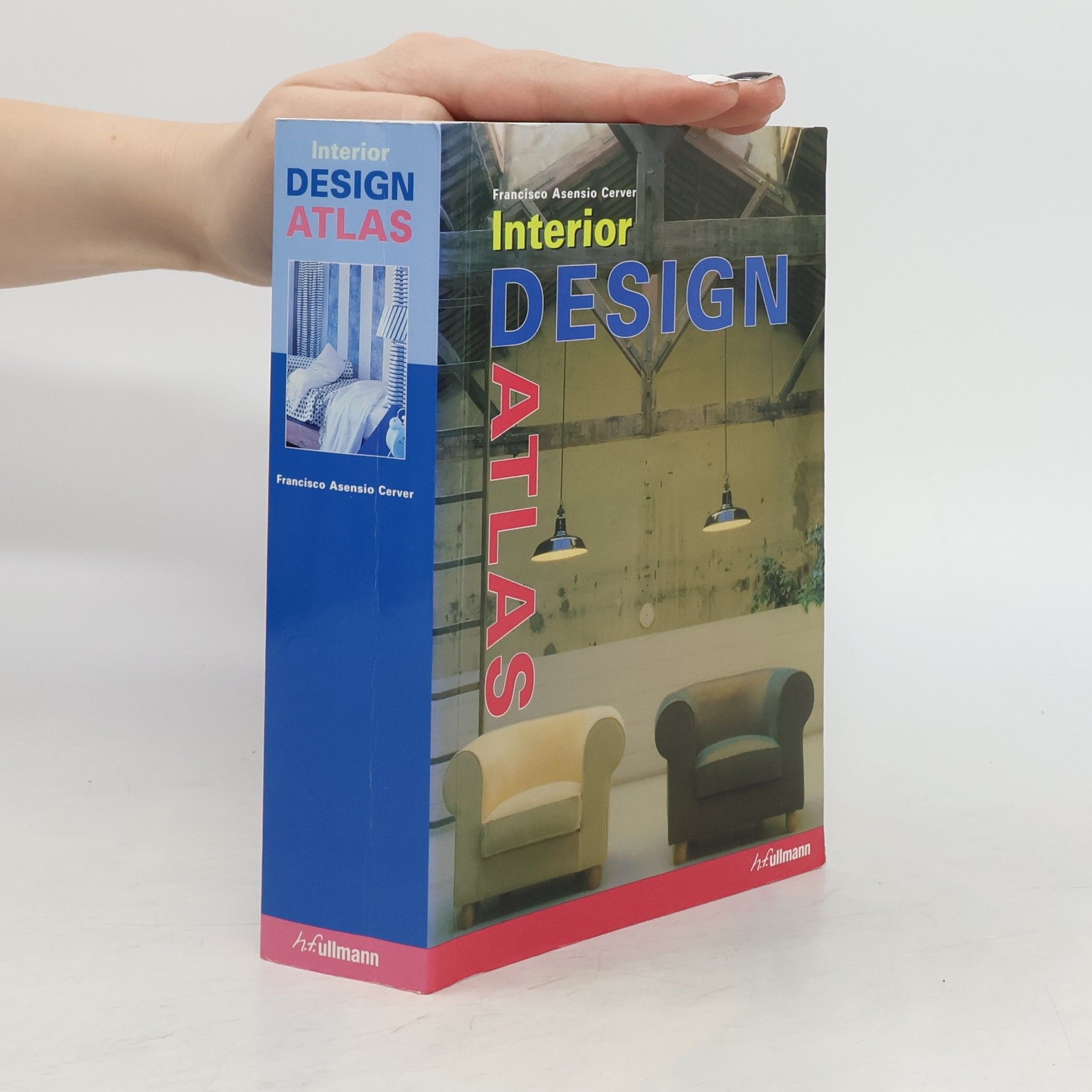 Francisco Asensio Cerver The Interior Design Atlas
