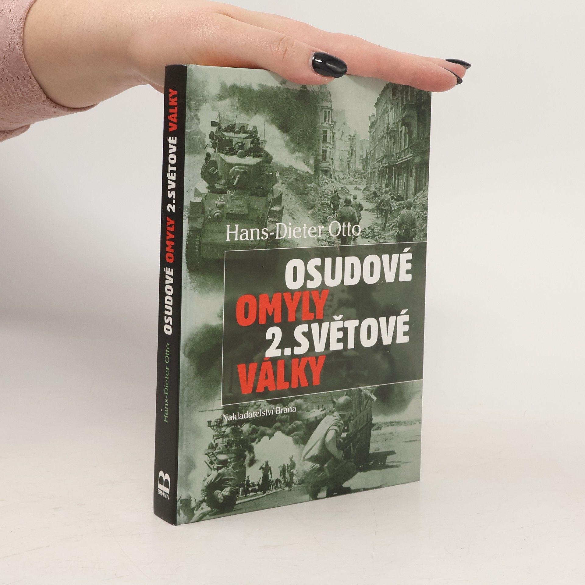 Klaus-Dieter Otto Osudové omyly 2. světové války