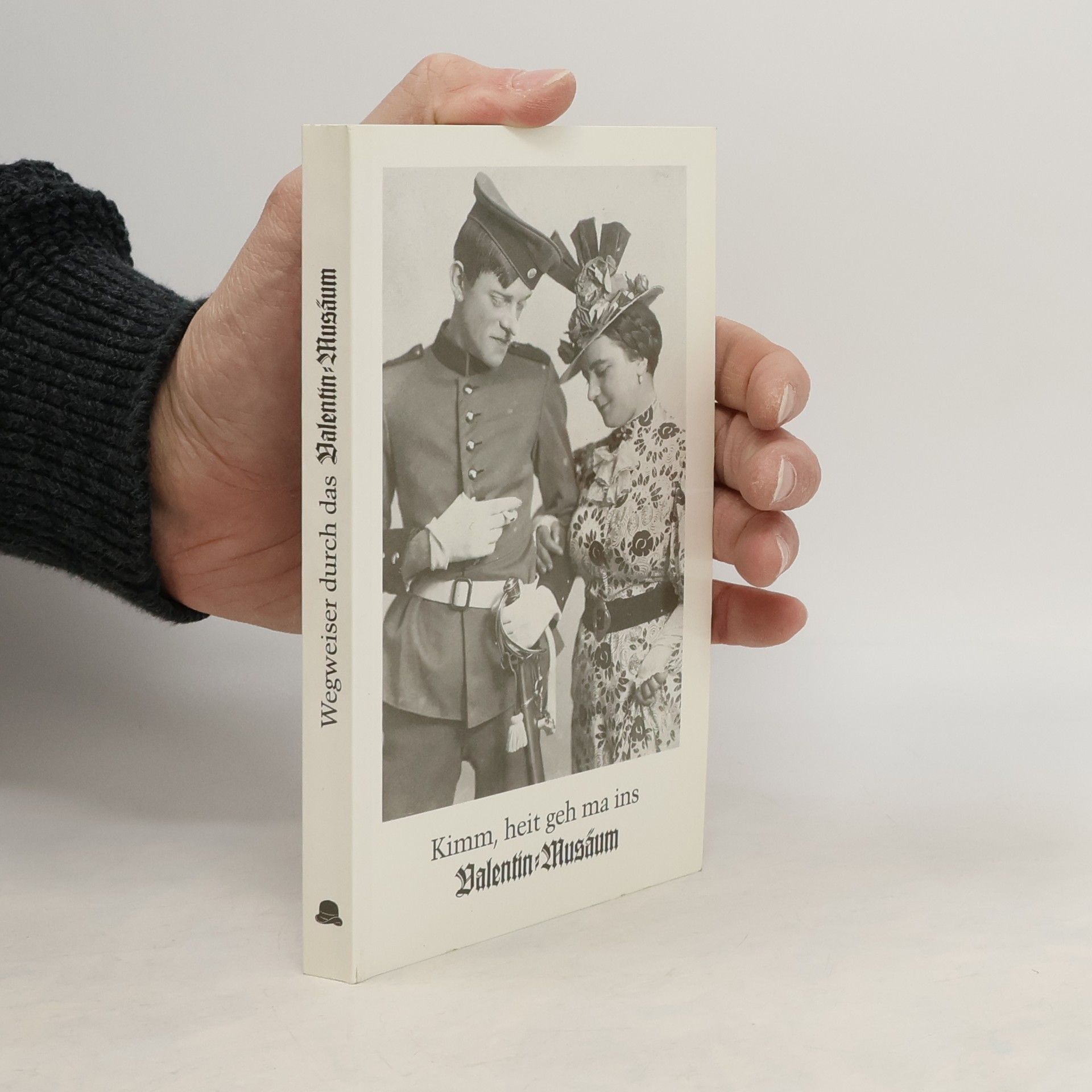 Valentin-Musäum Kimm, heit geh ma ins
