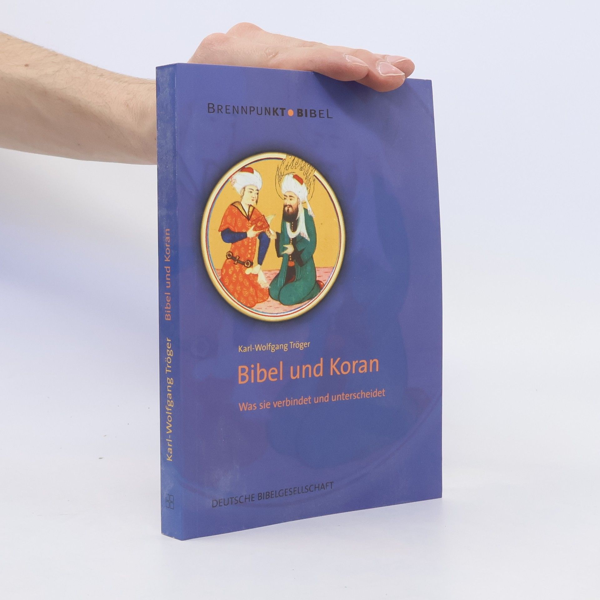 Karl-Wolfgang Tröger Bibel und Koran