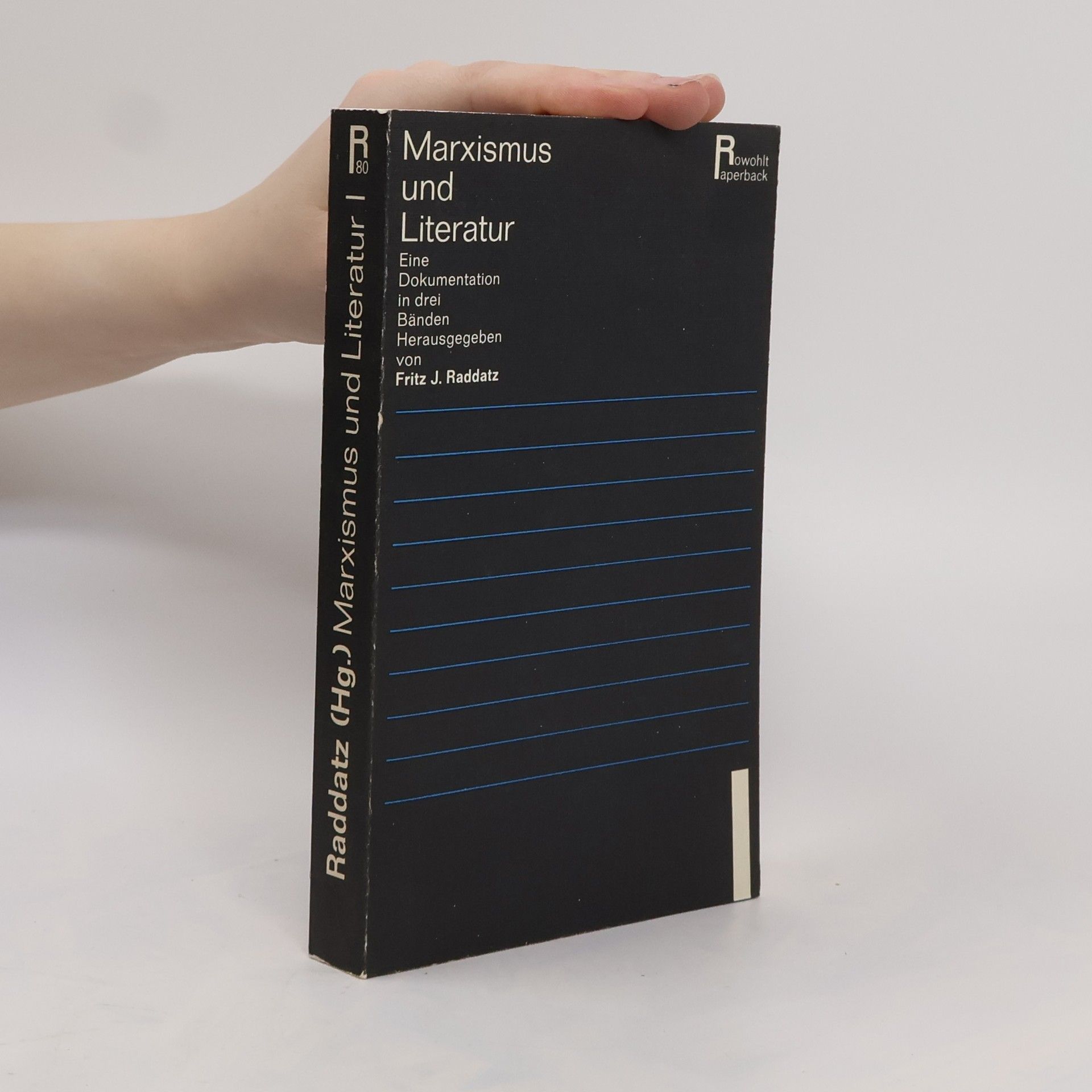 Fritz J. Raddatz Marxismus und Literatur