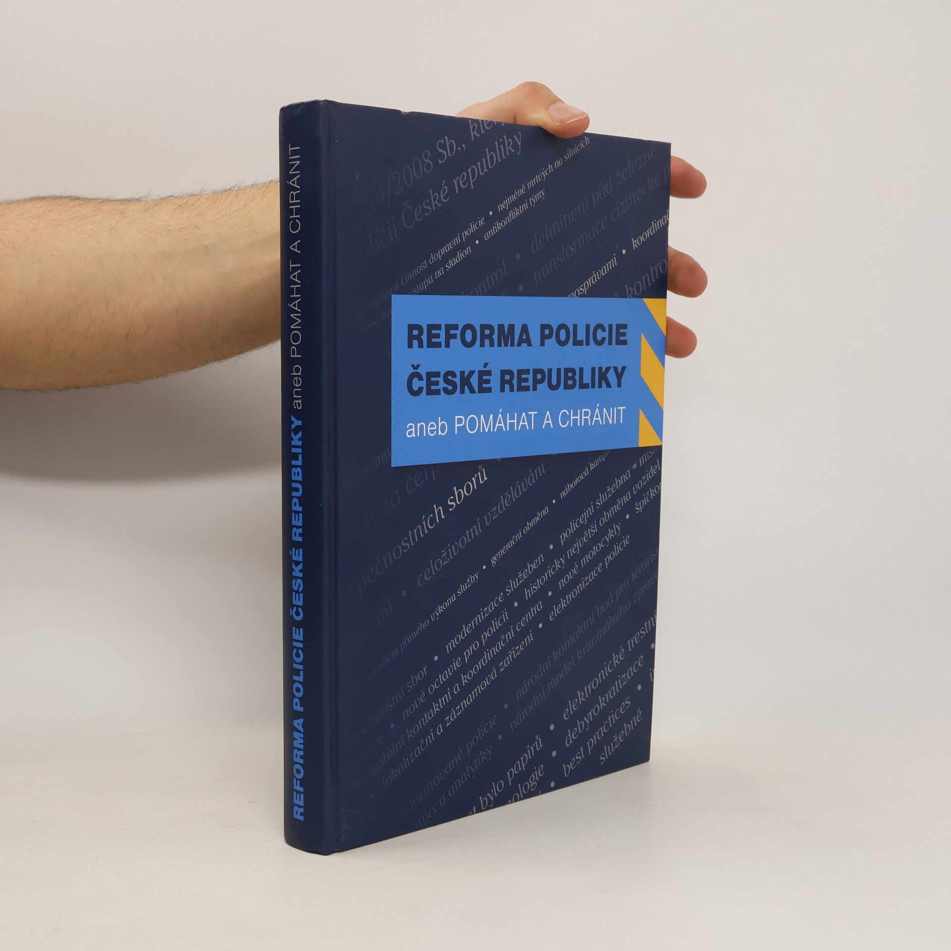 Jaroslav Salivar Reforma Policie České republiky, aneb, Pomáhat a chránit