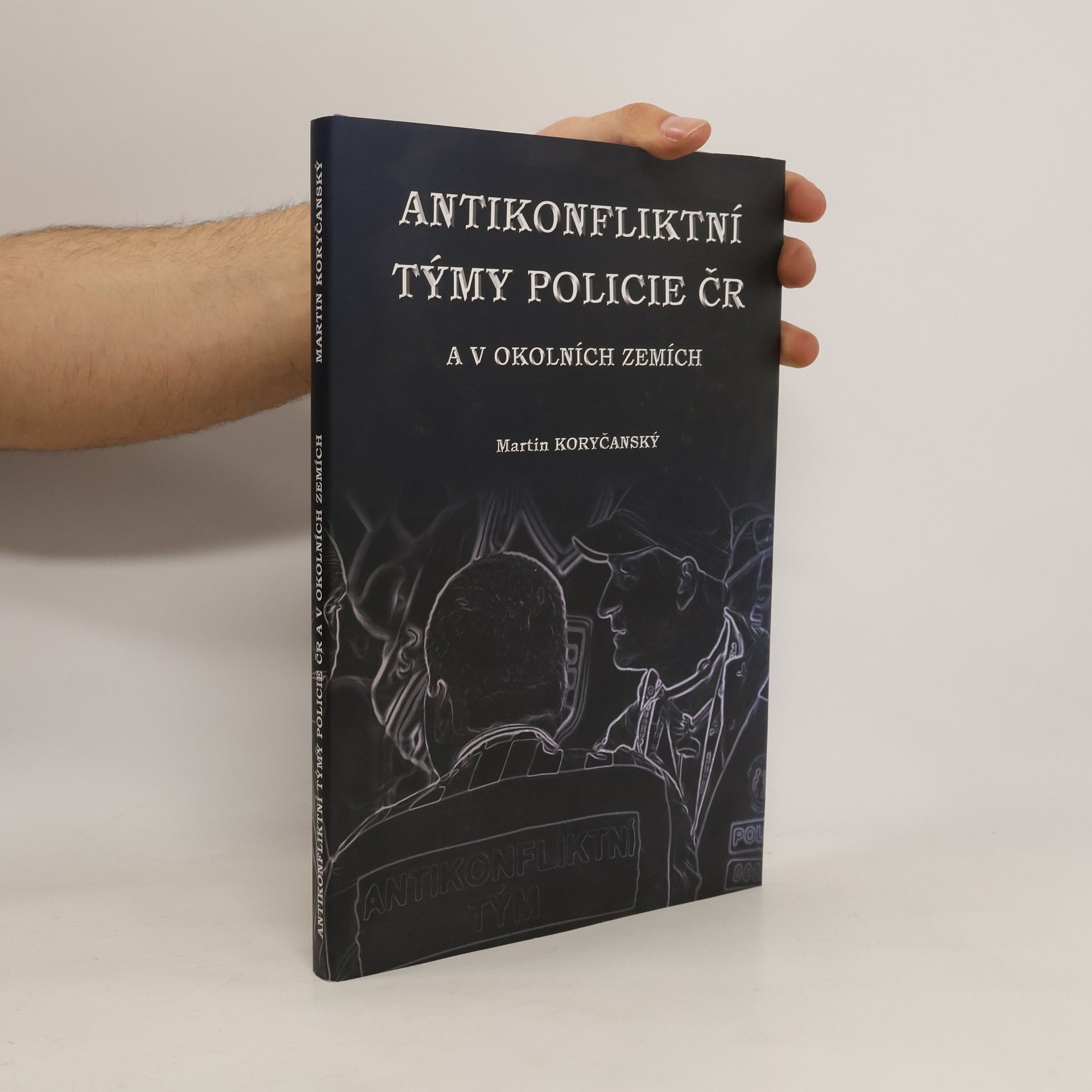 Martin Koryčanský Antikonfliktní týmy Policie ČR a v okolních zemích