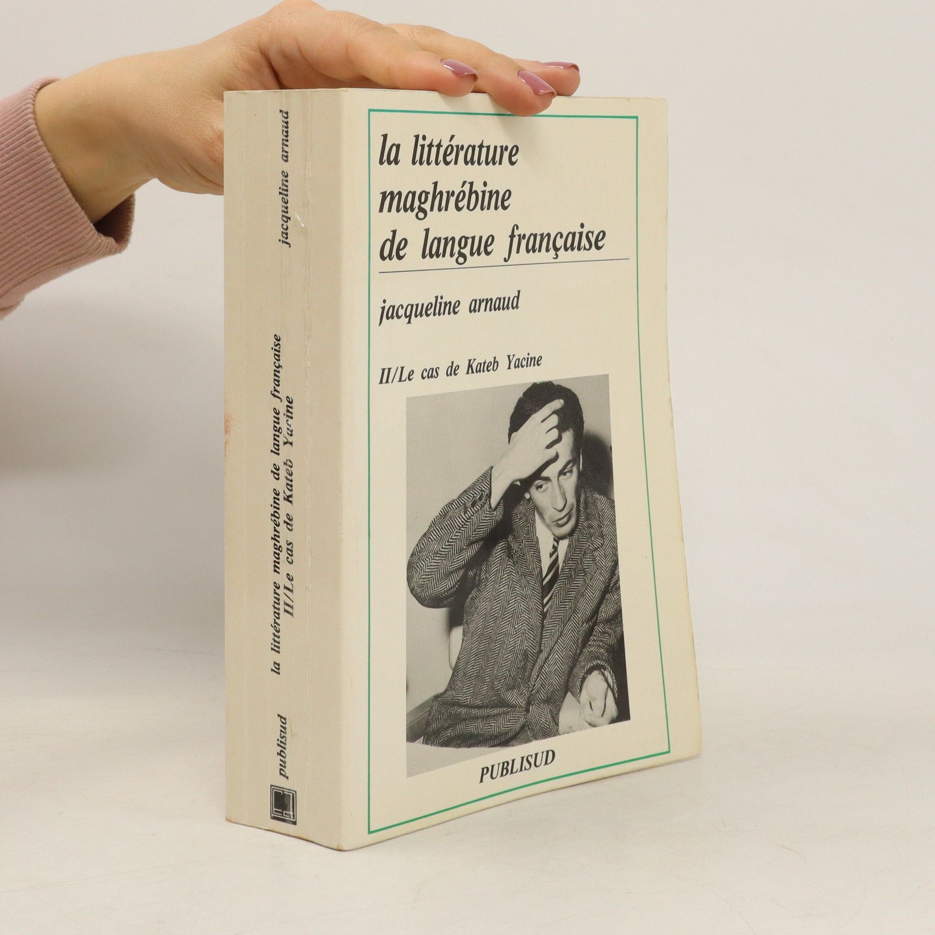 Jacqueline Arnaud La littérature maghrébine de langue française