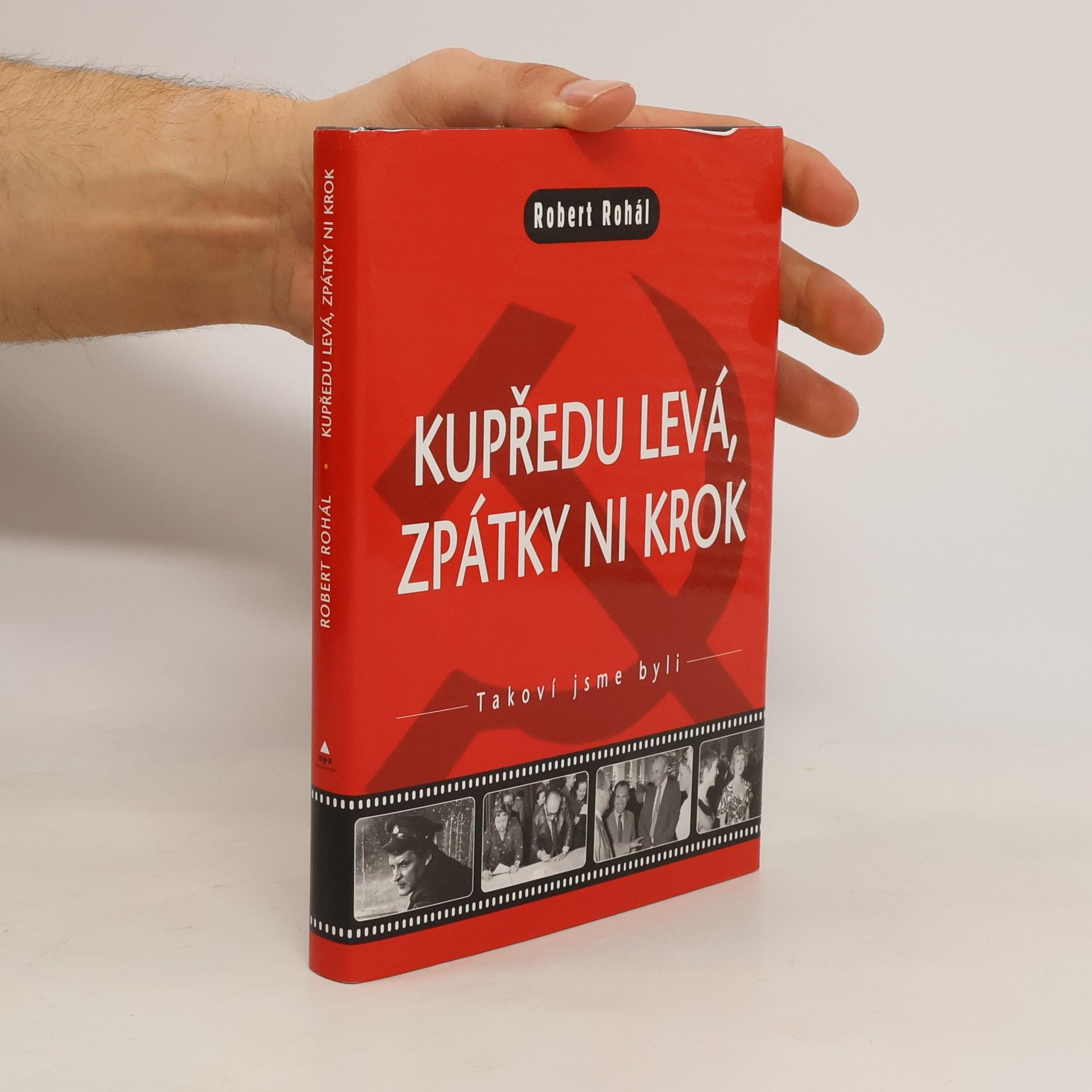 Robert Rohál Kupředu levá, zpátky ni krok!