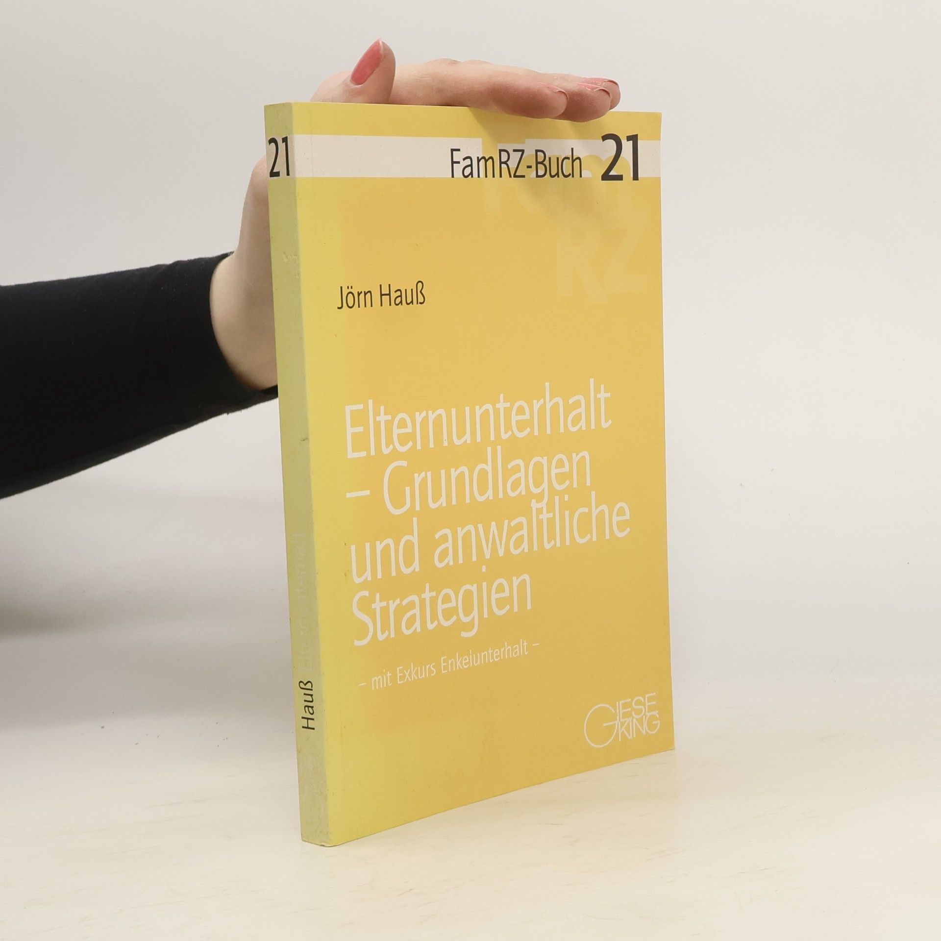 Jörn Hauß Elternunterhalt - Grundlagen und anwaltliche Strategien