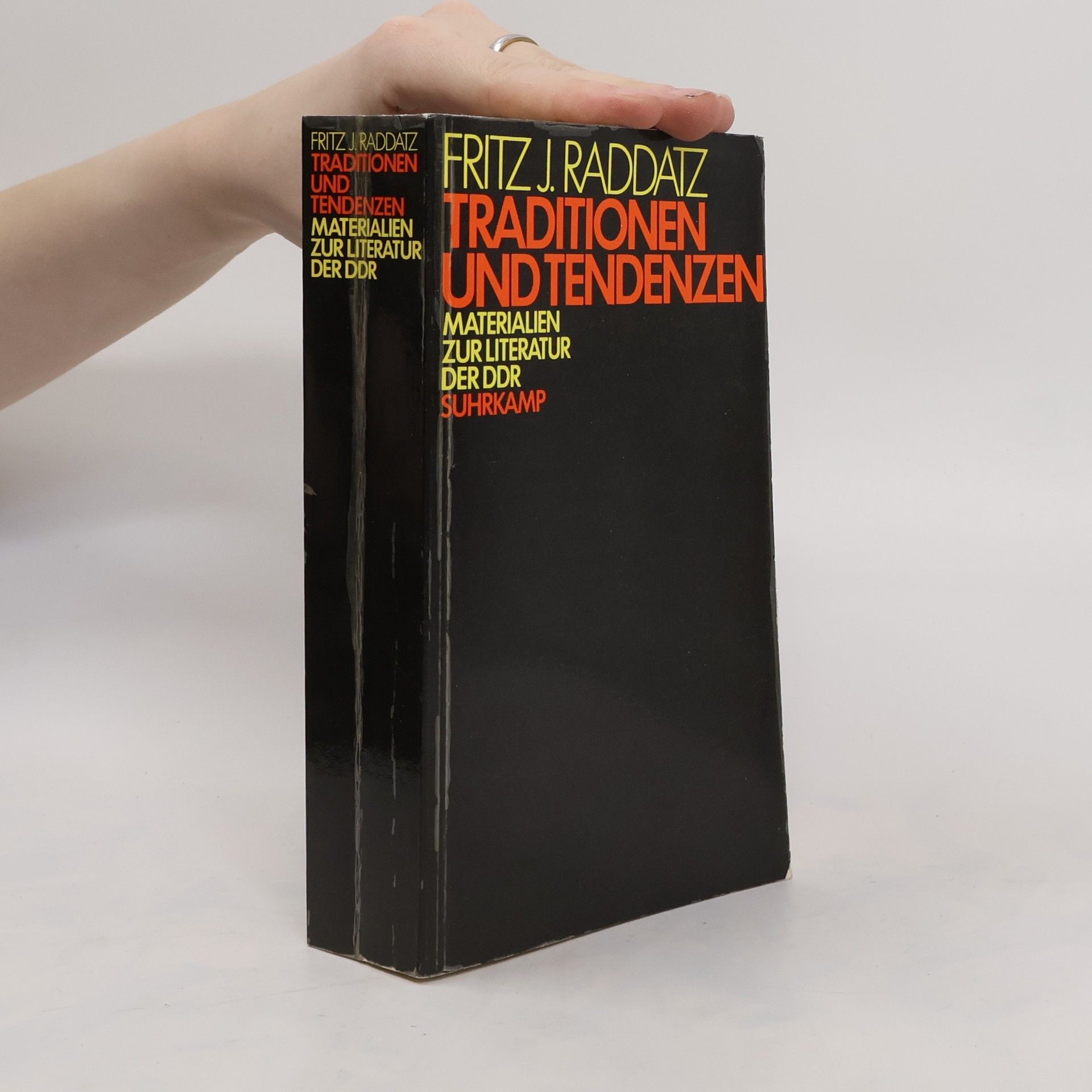 Fritz J. Raddatz Traditionen und Tendenzen. Materialien zur Literatur der DDR