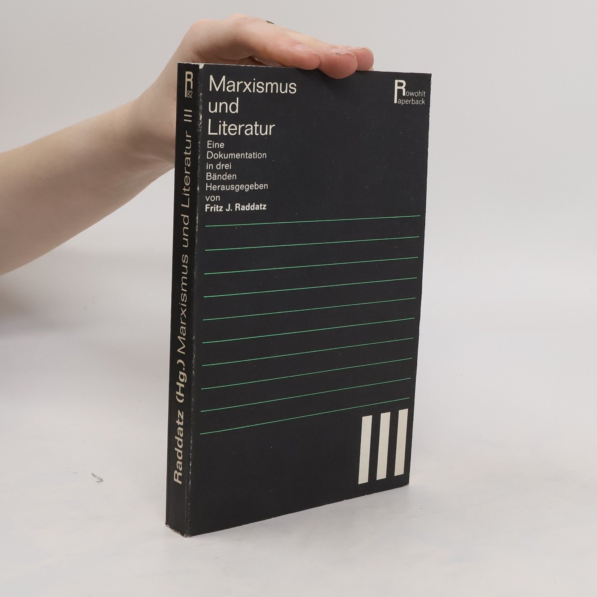 Fritz J. Raddatz Marxismus und Literatur. Eine Dokumentation in drei Bänden. Band 3