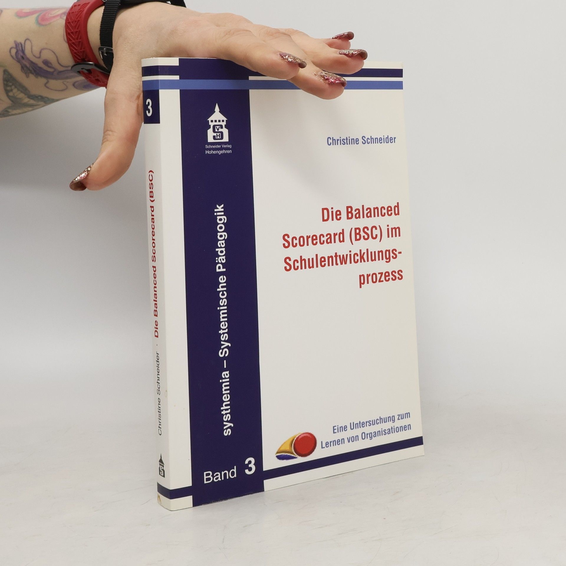 Christine Schneider Die Balanced Scorecard (BSC) im Schulentwicklungsprozess