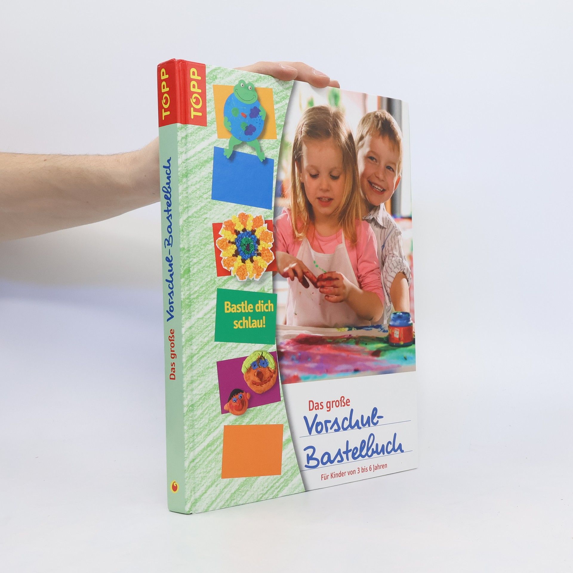 Monique Rahner Das große Vorschul-Bastelbuch für Kinder von 3 bis 6 Jahren