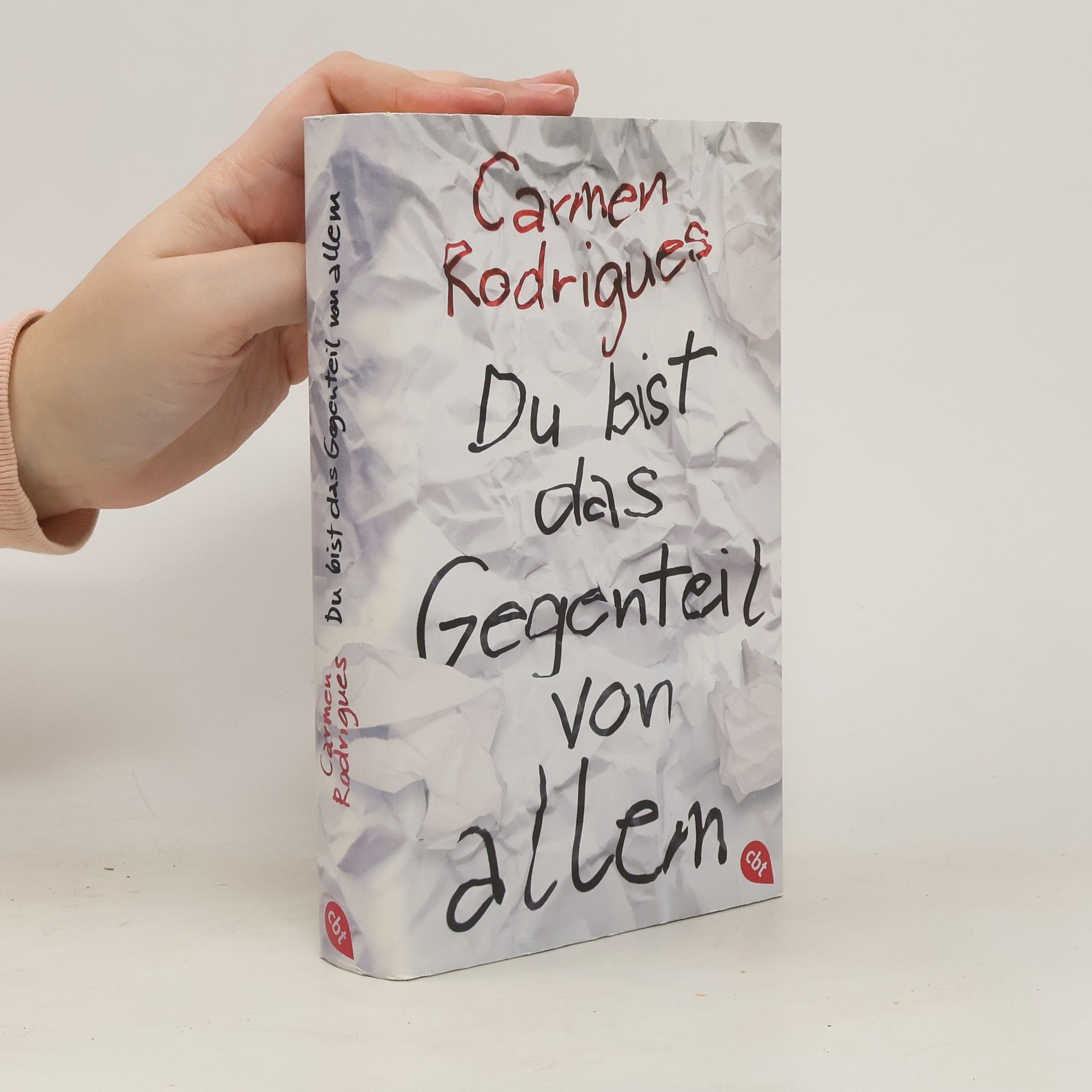 Carmen Rodrigues Du bist das Gegenteil von allem