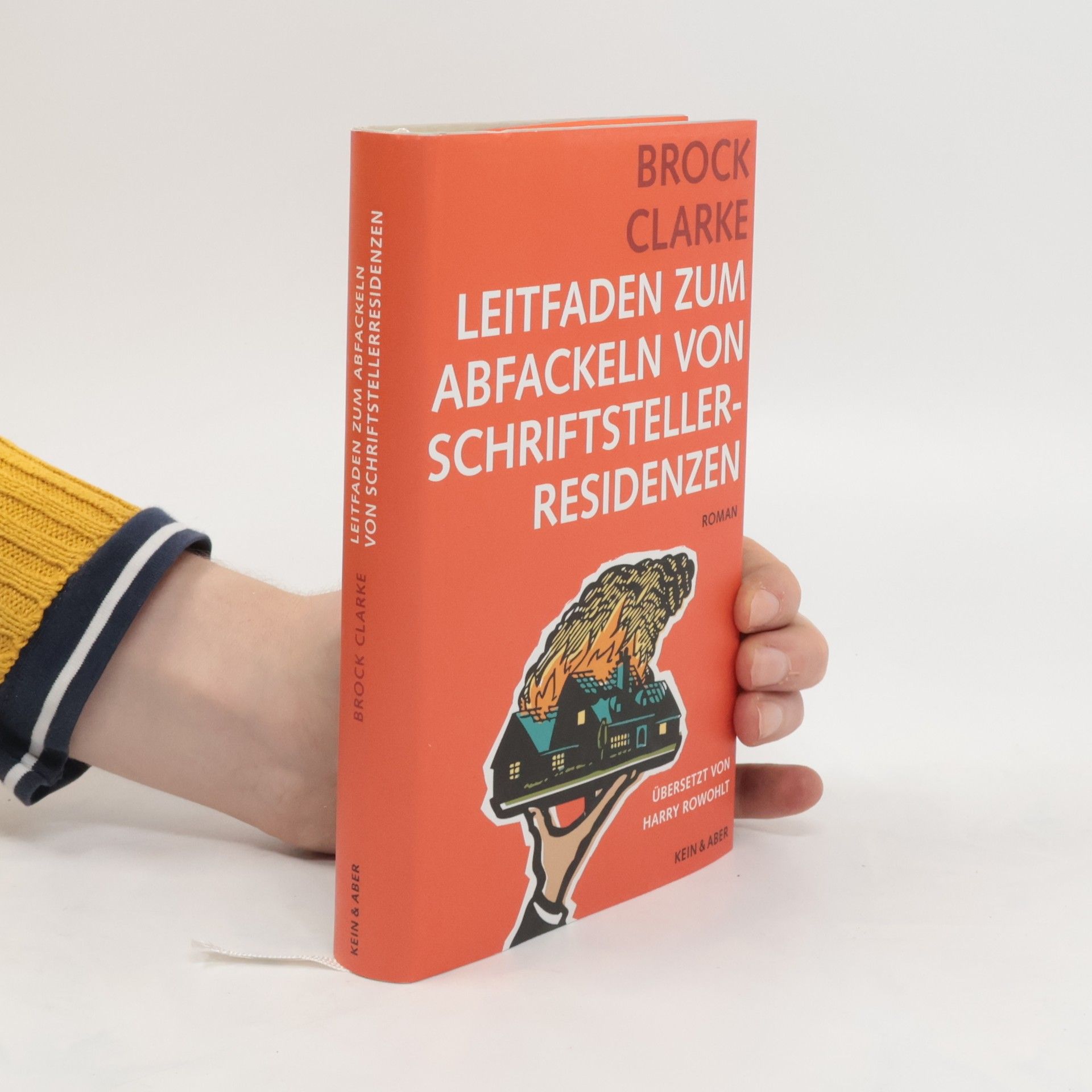 Brock Clarke Leitfaden zum Abfackeln von Schriftstellerresidenzen