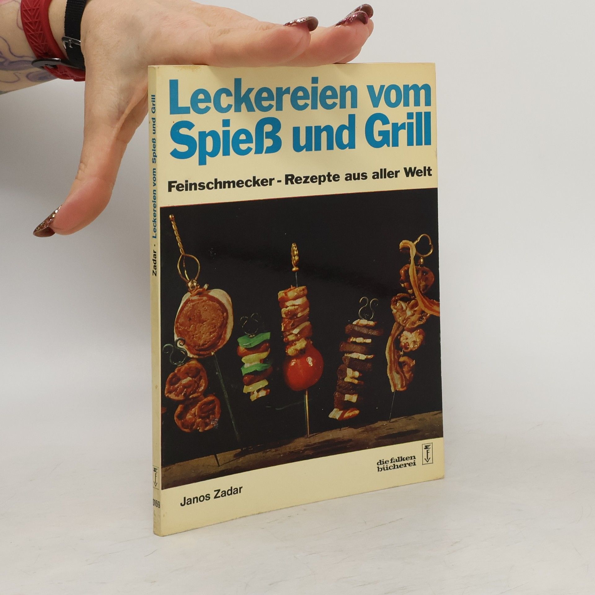 Janos Zadar Leckereien vom Spiess und Grill