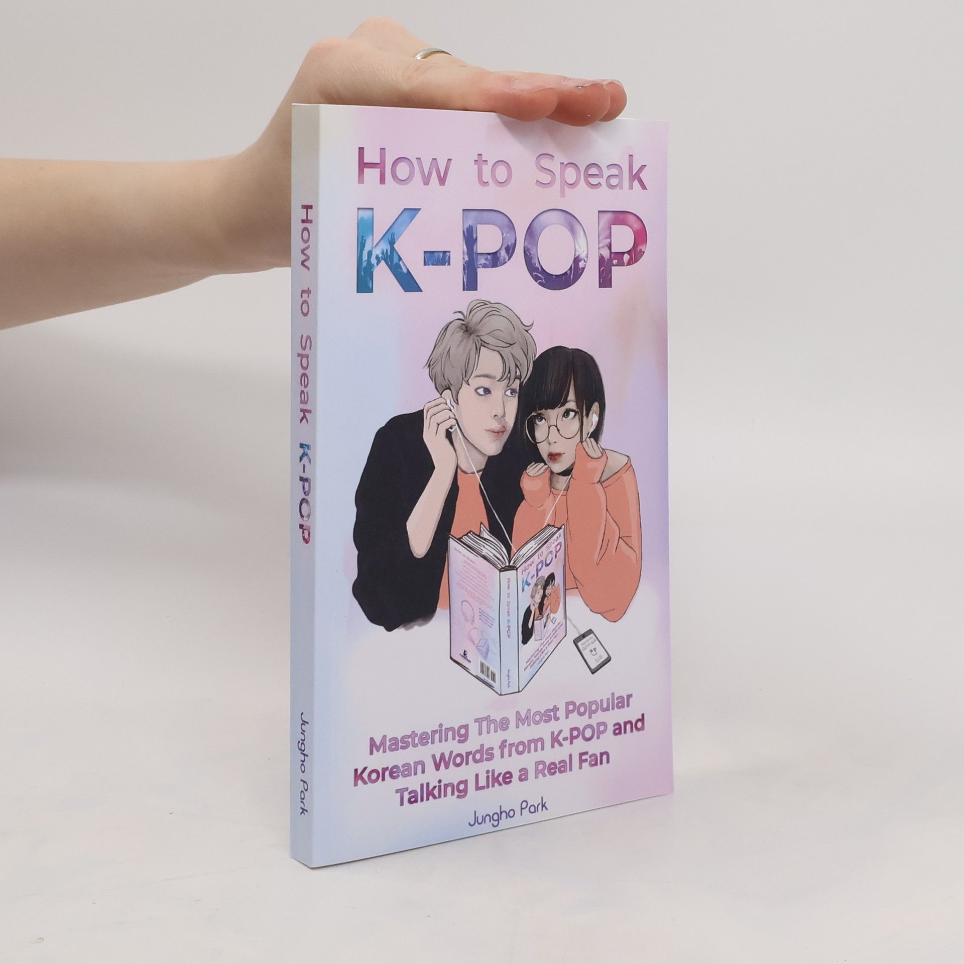 Jungho Park How to Speak KPOP
