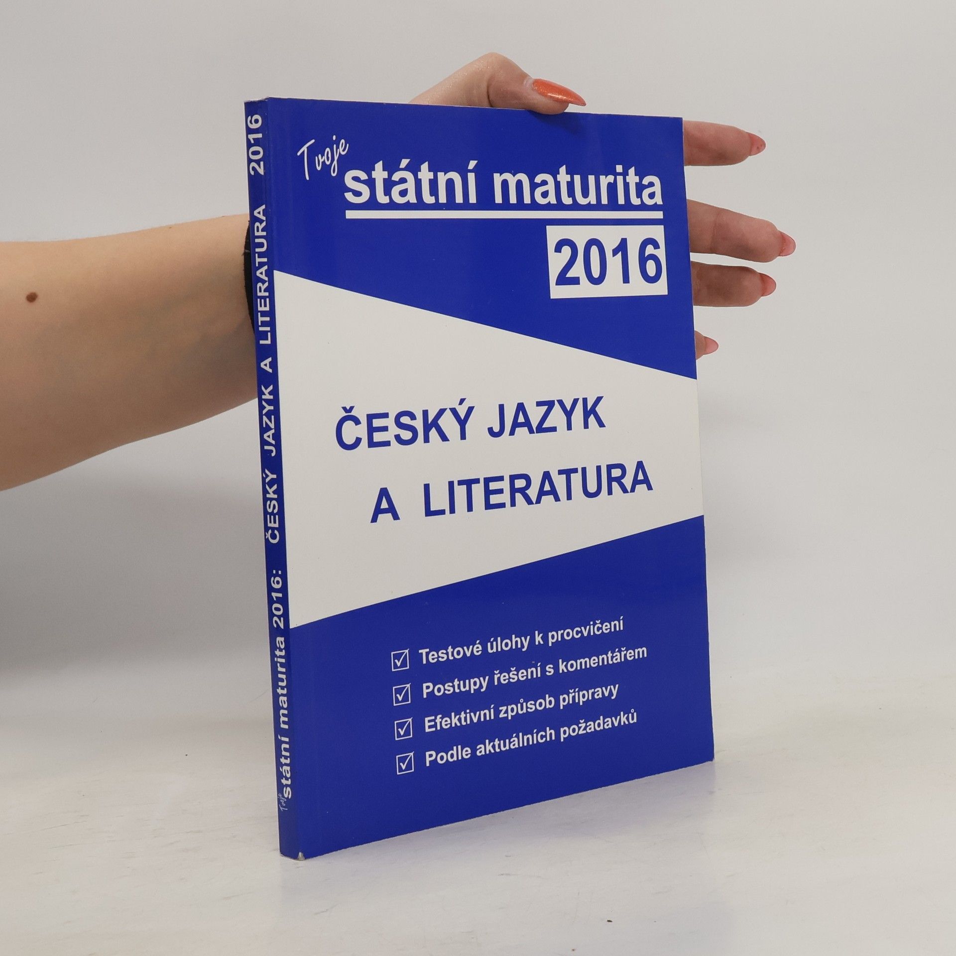 kolektiv Tvoje státní maturita 2016 - Český jazyk a literatura