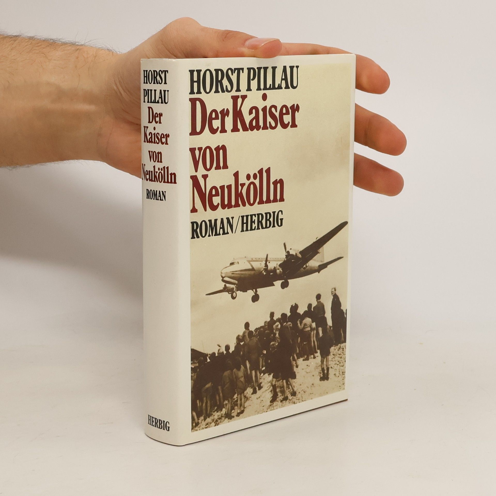 Horst Pillau Der Kaiser von Neukölln