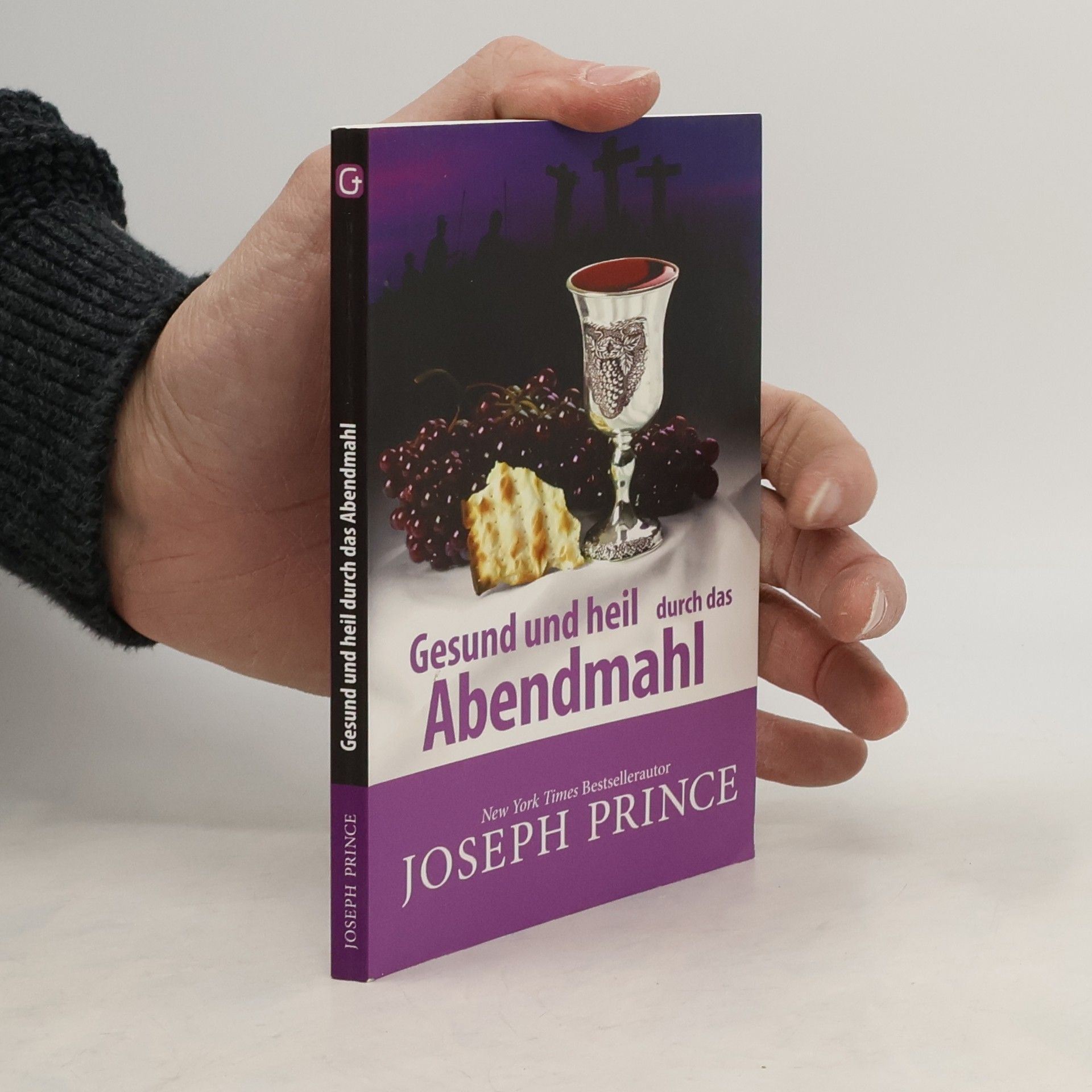 Joseph Prince Gesund und heil durch das Abendmahl