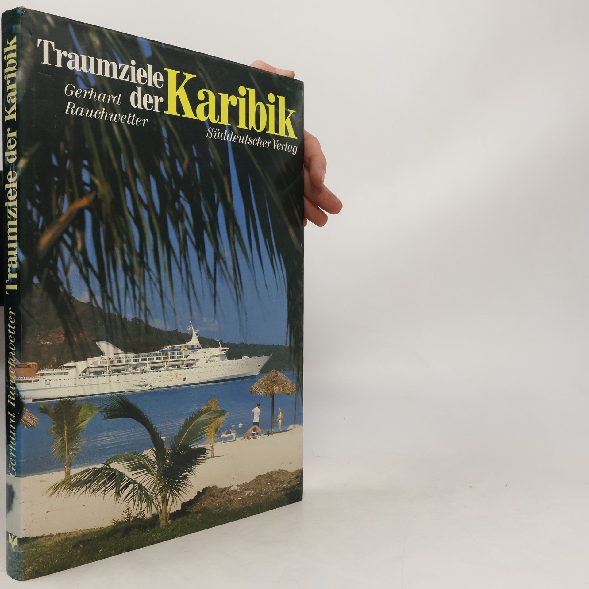 Gerhard Rauchwetter Traumziele der Karibik