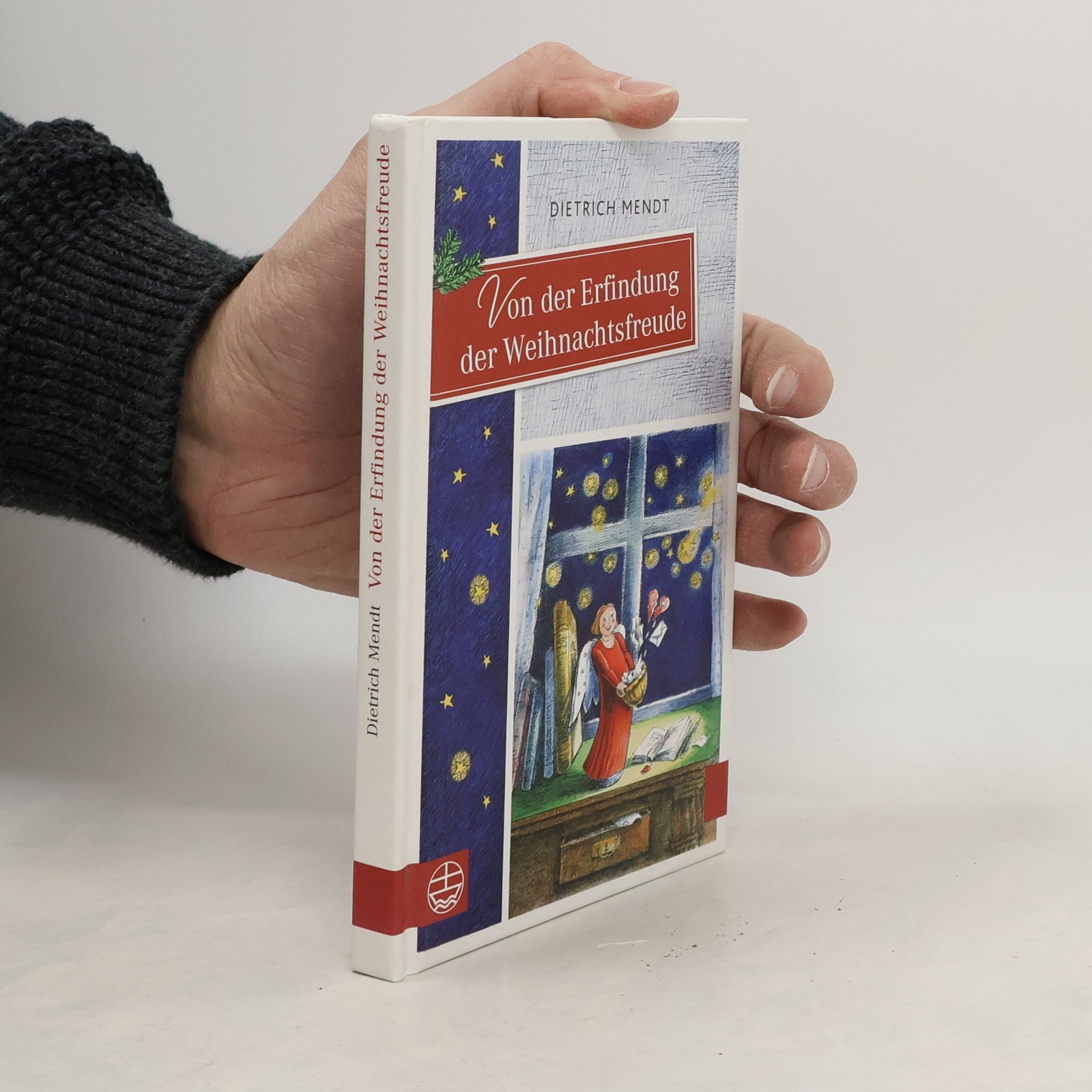Dietrich Mendt Von der Erfindung der Weihnachtsfreude