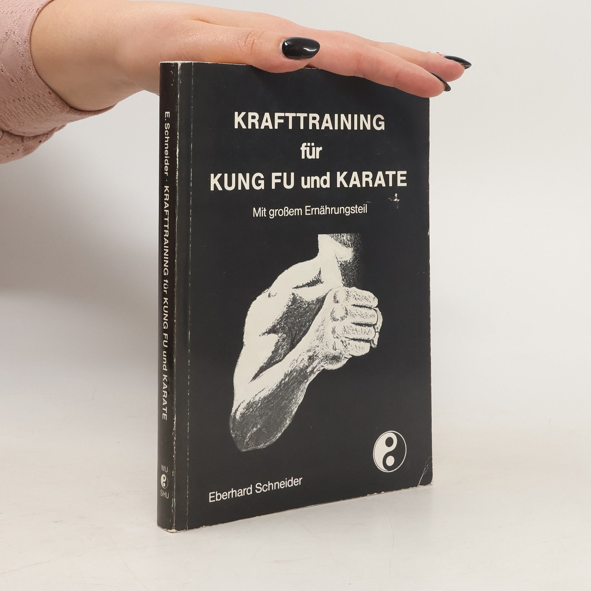 Eberhard Schneider Krafttraining für Kung Fu und Karate
