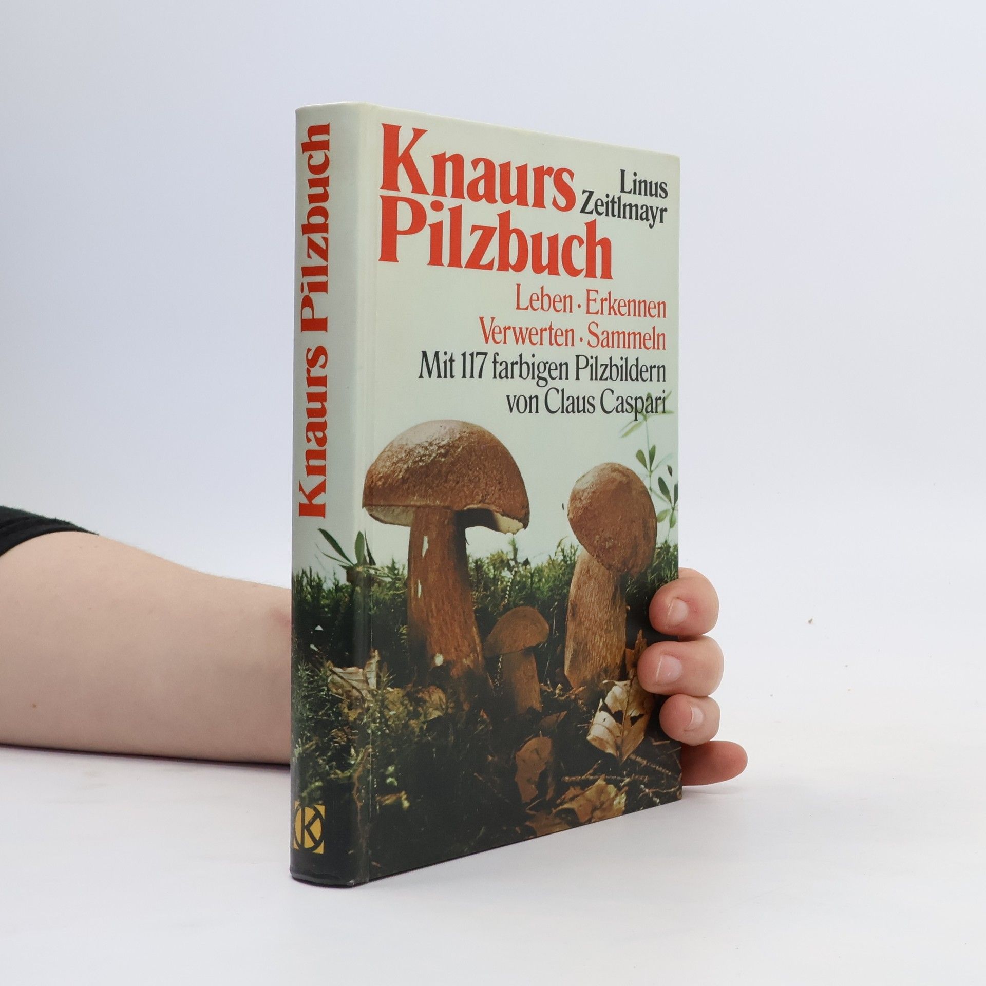 Linus Zeitlmayr Knaurs Pilzbuch
