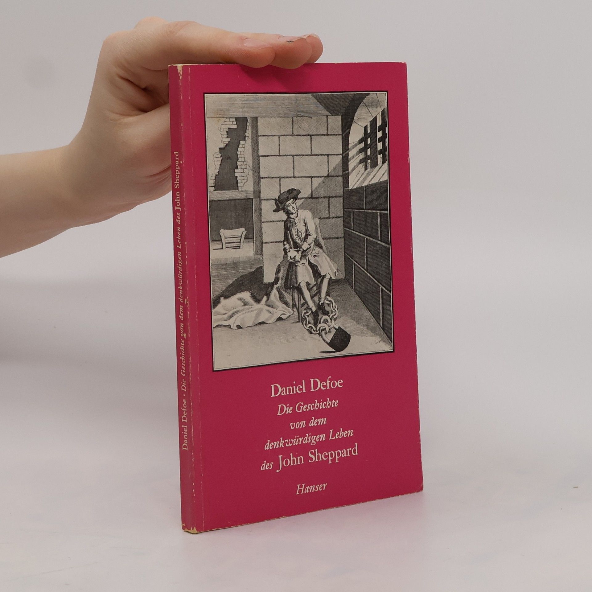 Defoe Daniel Defoe Die Geschichte von dem denkwürdigen Leben
