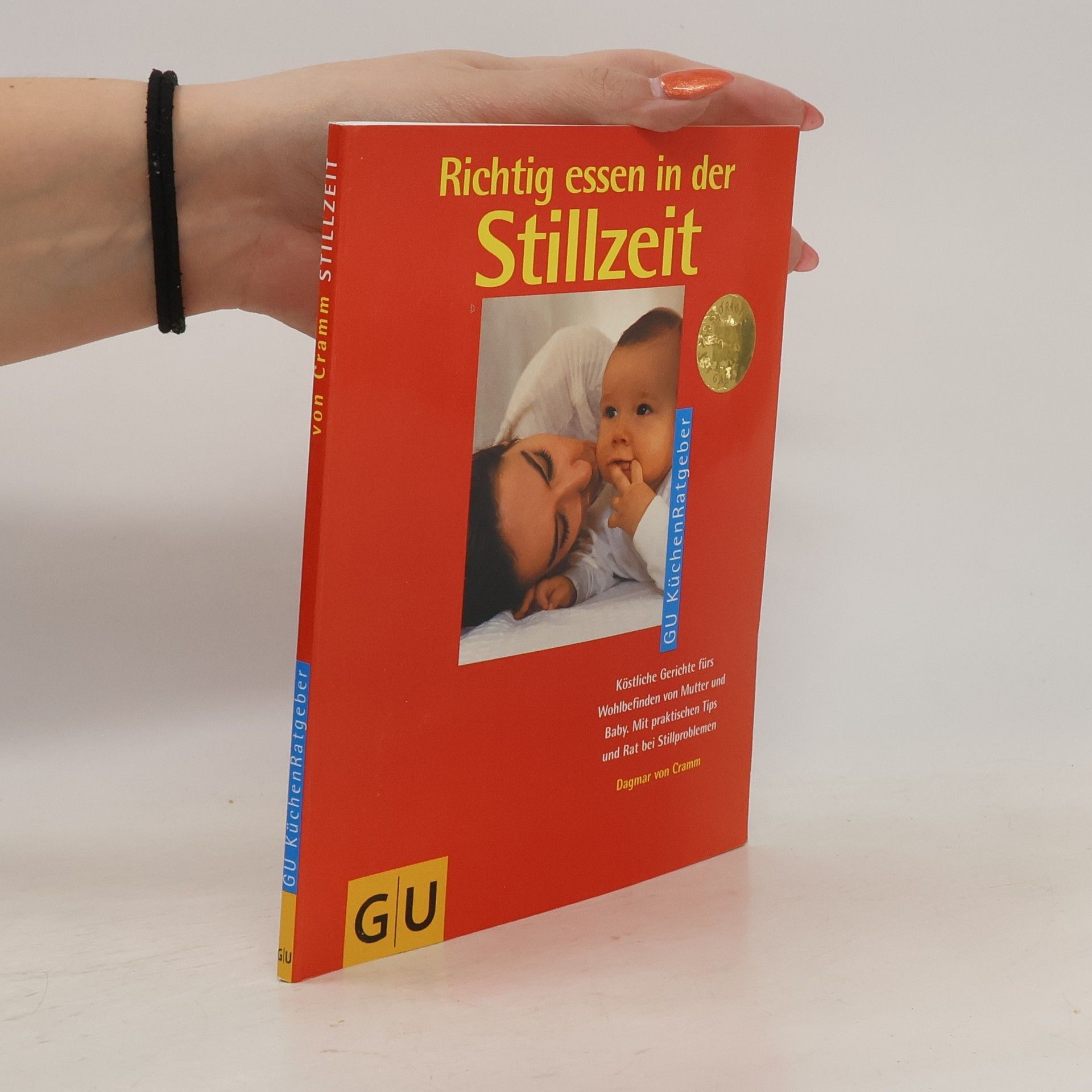 Dagmar von Cramm Richtig essen in der Stillzeit