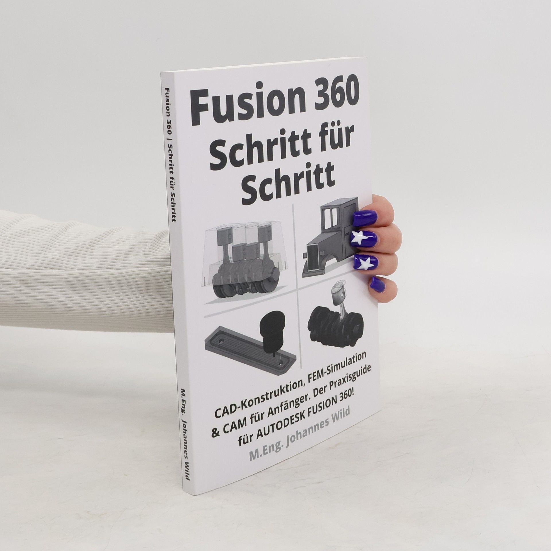 Johannes Wild Fusion 360. Schritt für Schritt