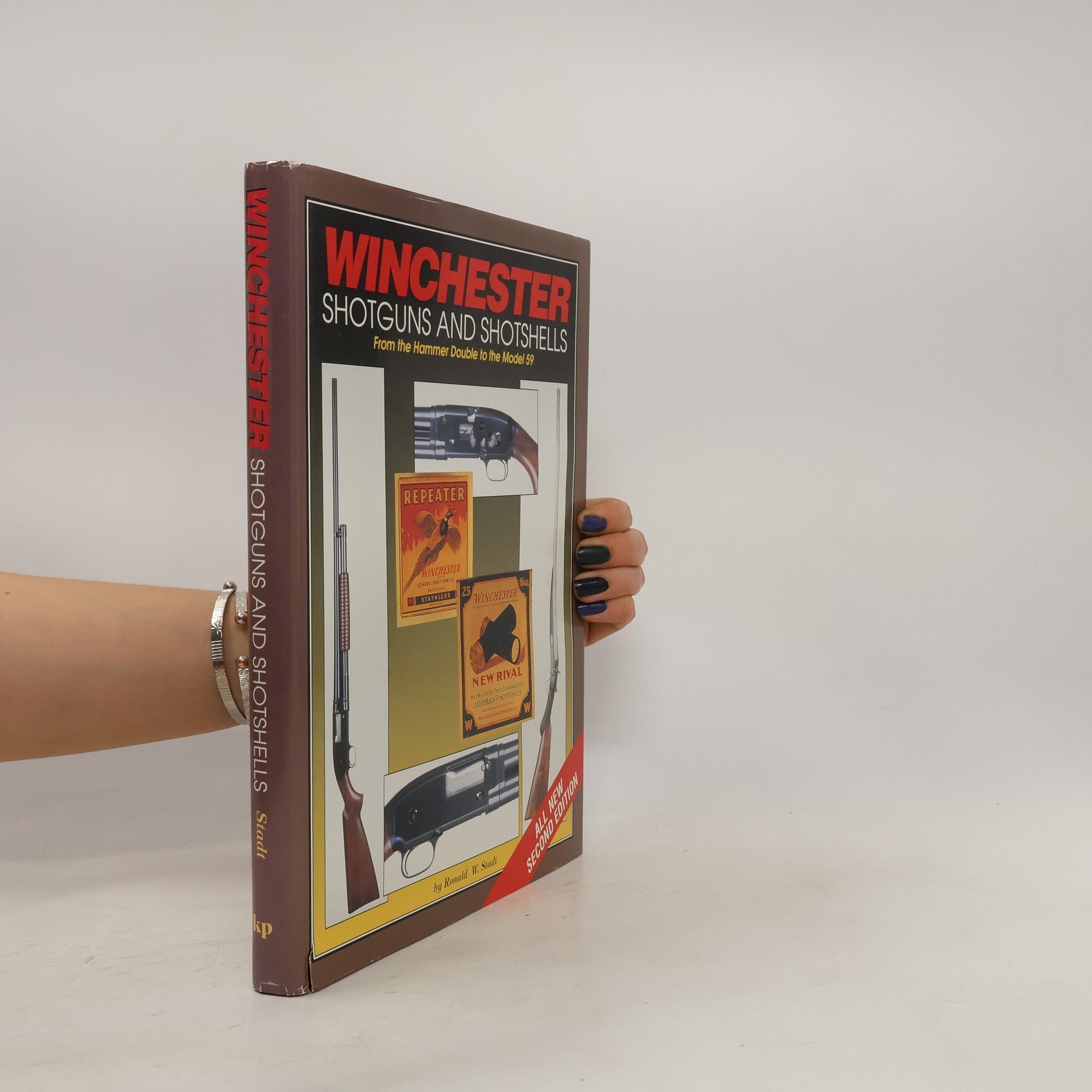 Ronald W. Stadt  Winchester Shotguns and Shotshells