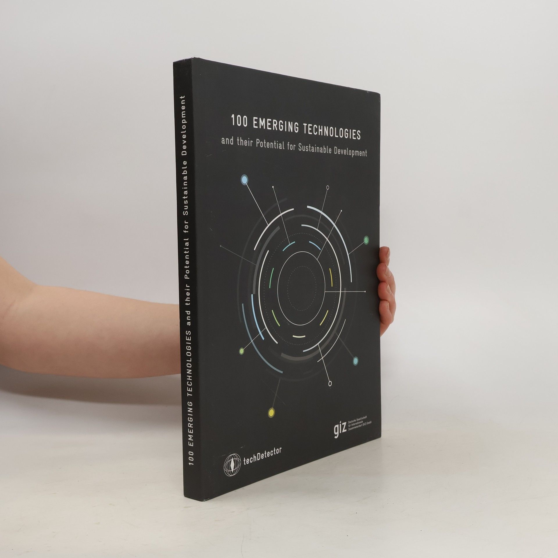 Collectif d'auteurs 100 Emerging Technologies and their Potential for Sustainable Development