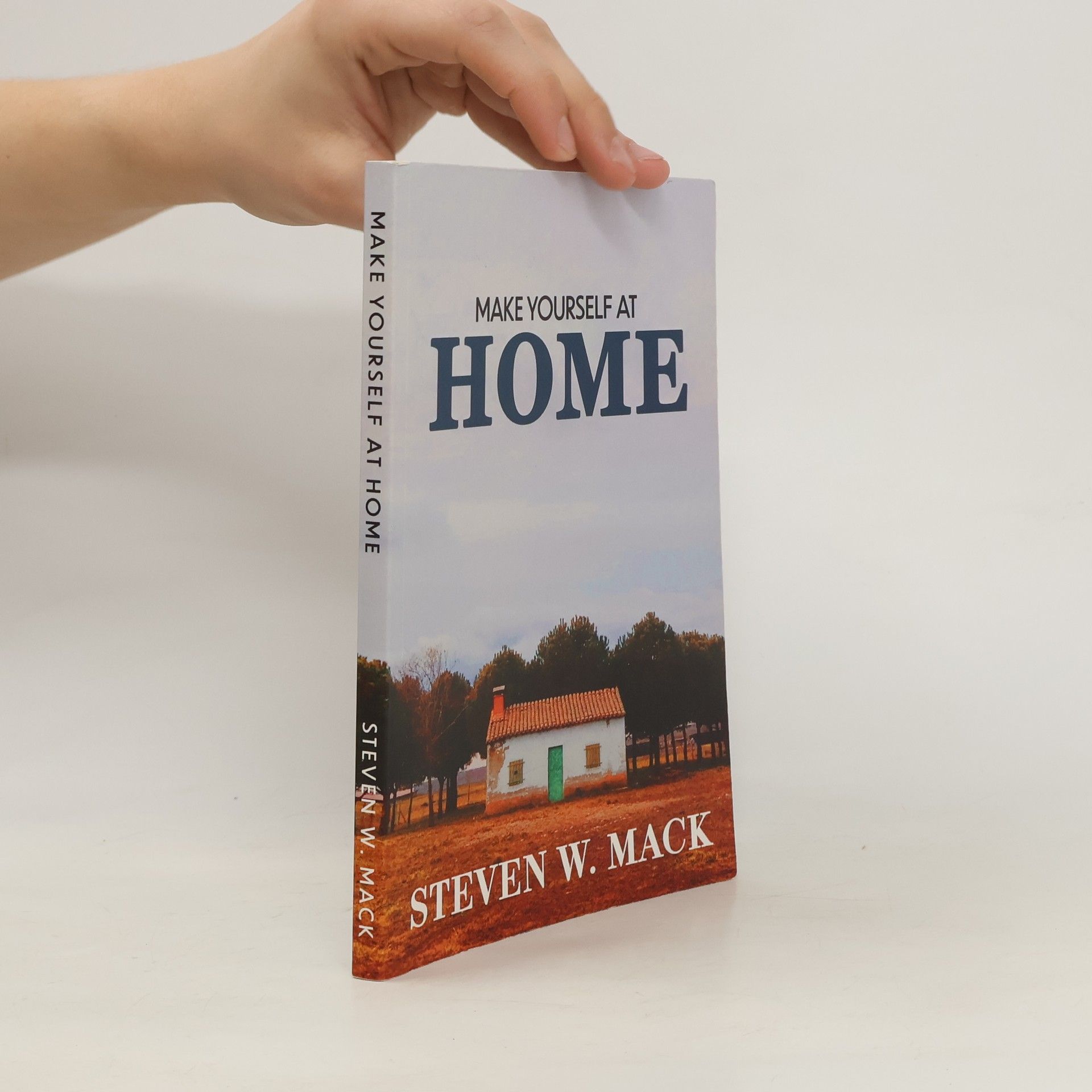 Steven W. Mack Make Yourself at Home