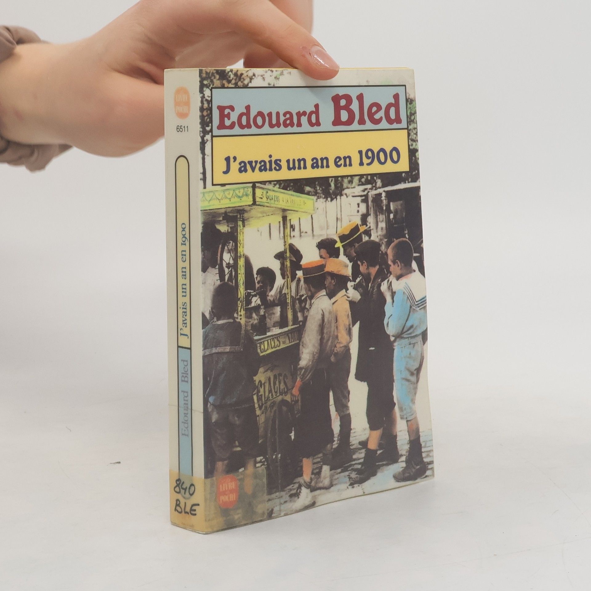 Edouard Bled J'avais un an en 1900